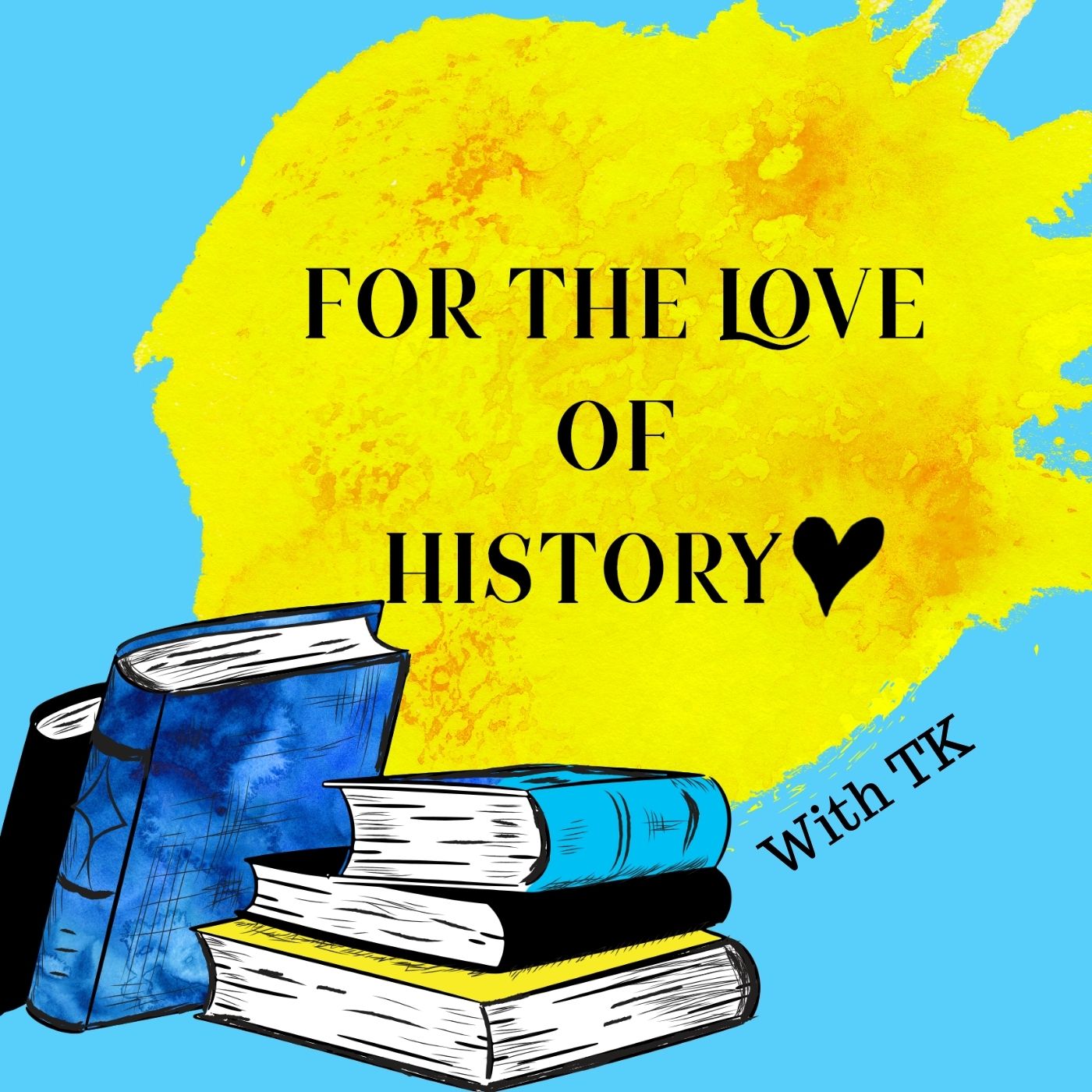 For the Love of History - world history, women’s history, weird history