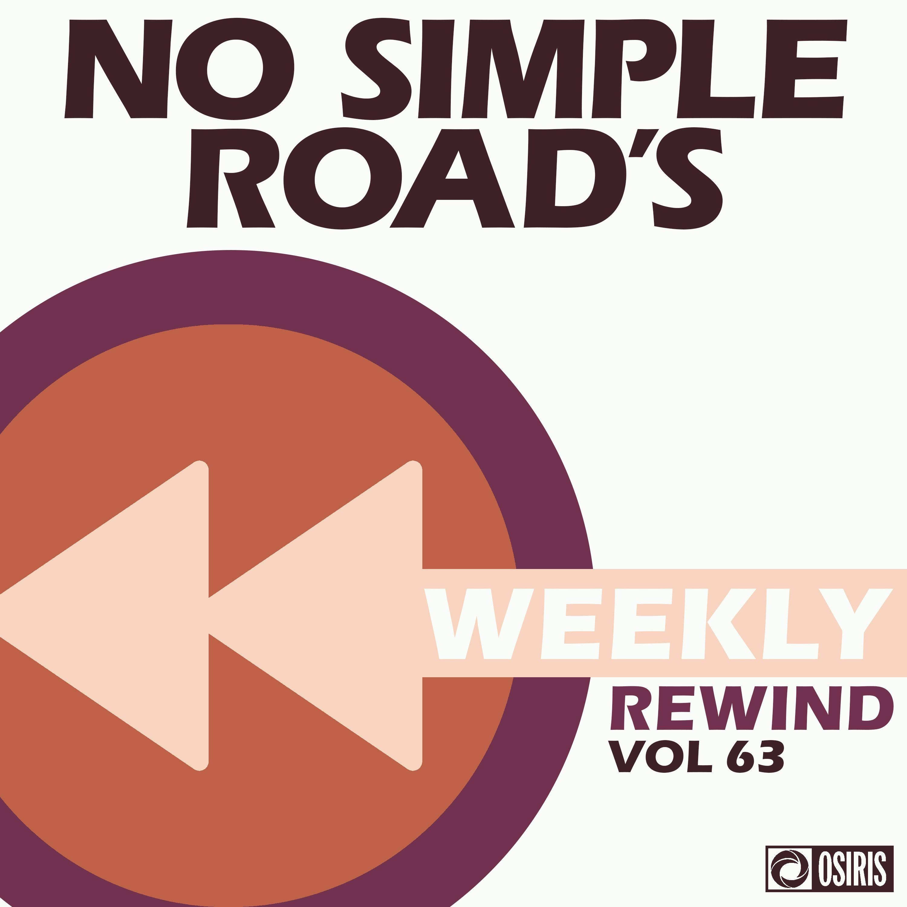 No Simple Road's Weekly Rewind Vol. 63