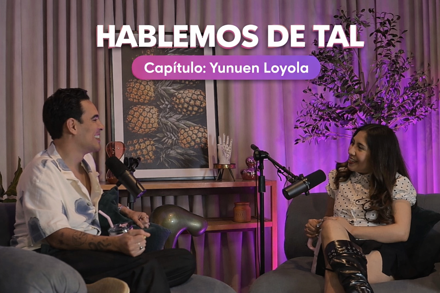 Hablemos De Tal - Ep. 107 - Yunuen Loyola | UnTalFredo