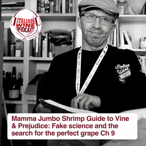 Ep. 913 Vine & Prejudice Chapter 9 I Everybody Needs A Bit Of Scienza