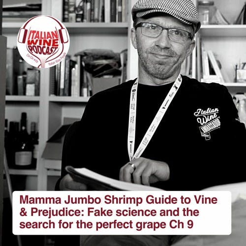 Ep. 913 Vine & Prejudice Chapter 9 I Everybody Needs A Bit Of Scienza