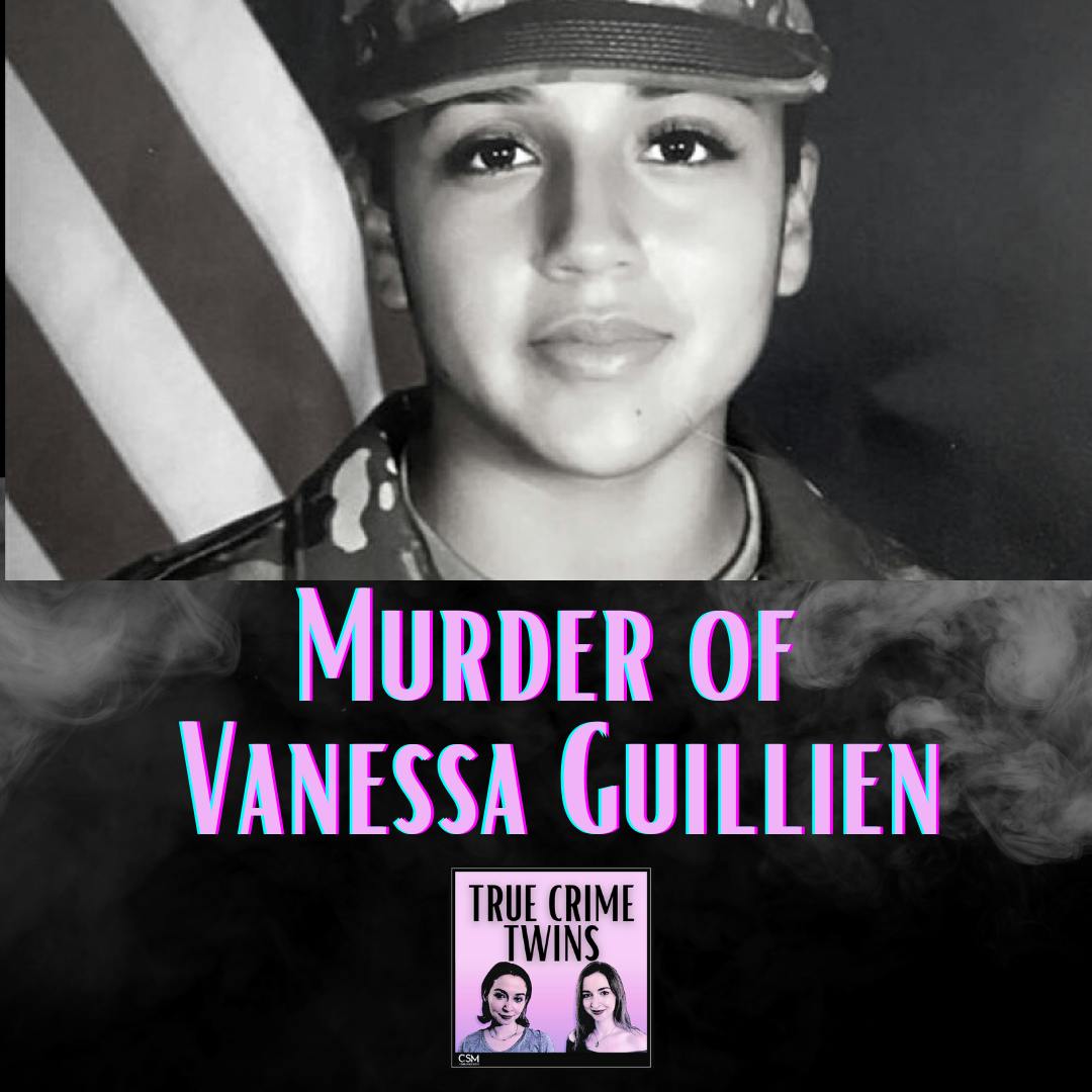 17 // Murder of Vanessa Guillen