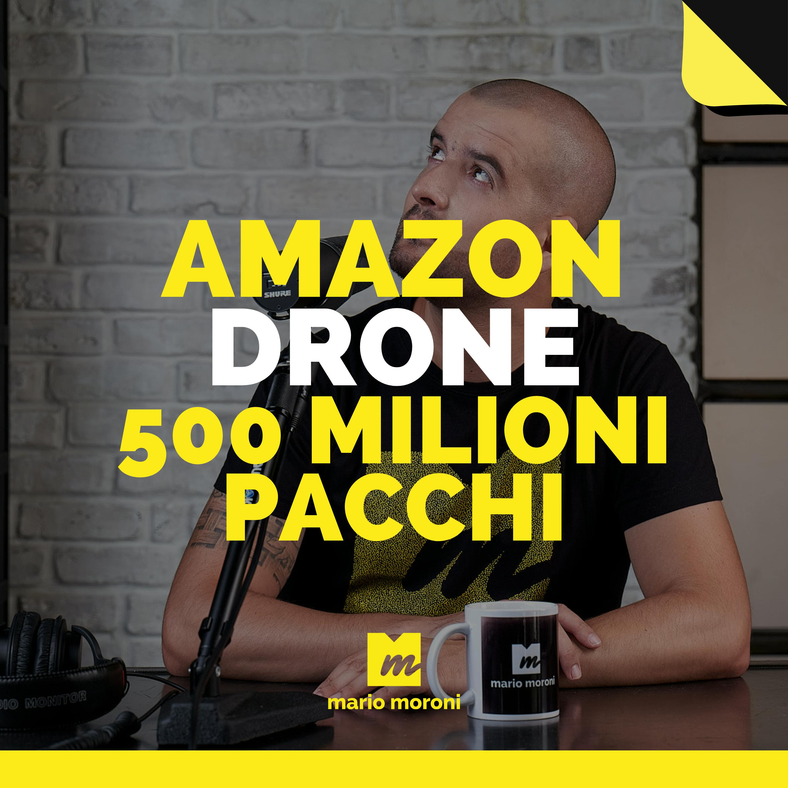Amazon Prime AIR: in 10 anni 500 milioni di pacchi via drone