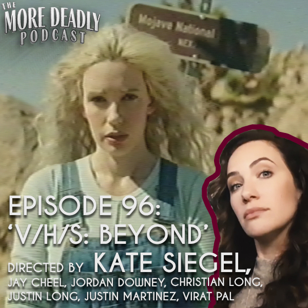 The More Deadly Podcast Episode 96: V/H/S: Beyond episode artwork