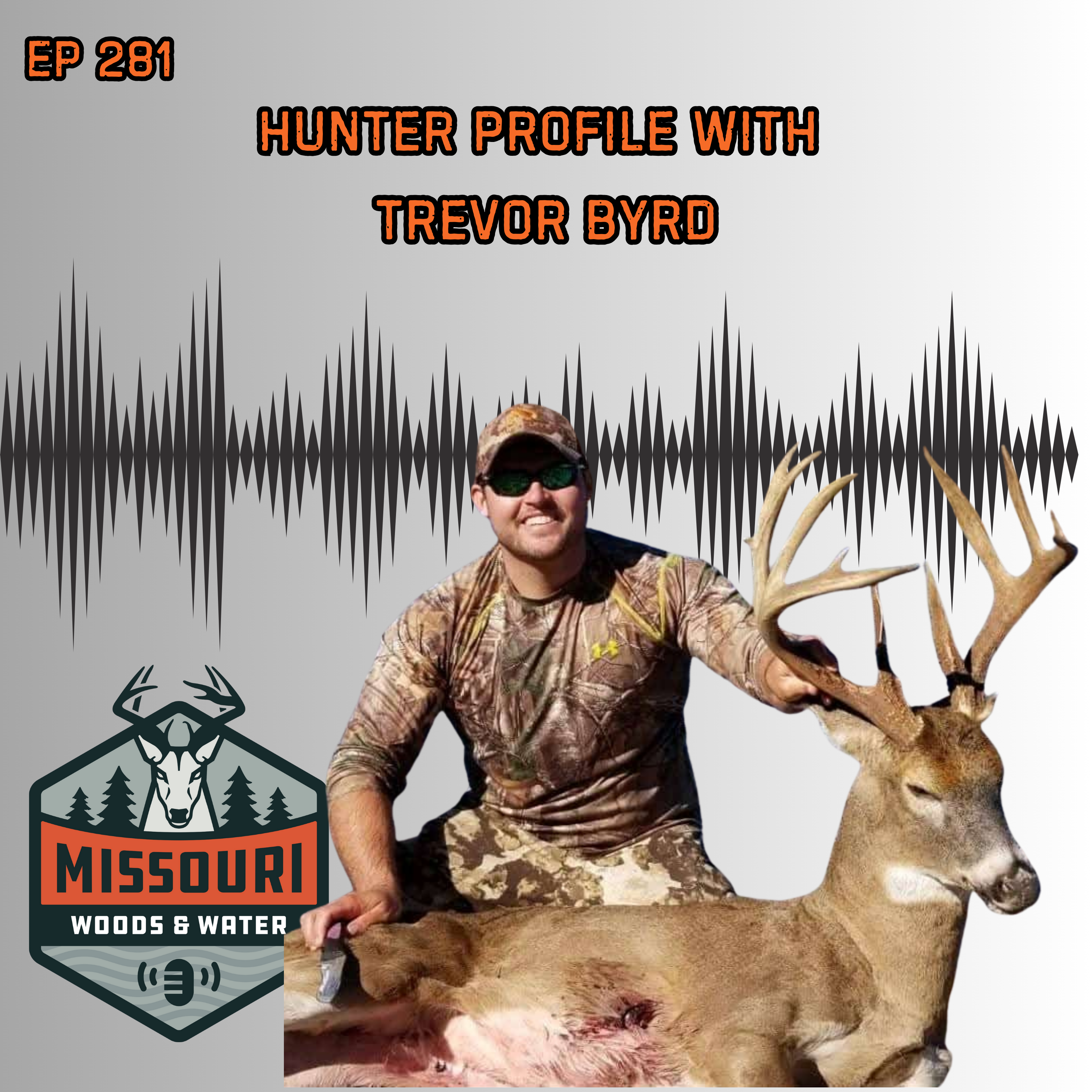 Missouri Woods & Water - Hunter Profile With Trevor Byrd