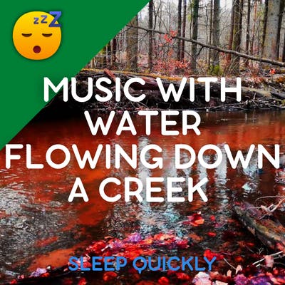 😴💧🎵 MUSIC with WATER FLOWING in a CREEK episode artwork