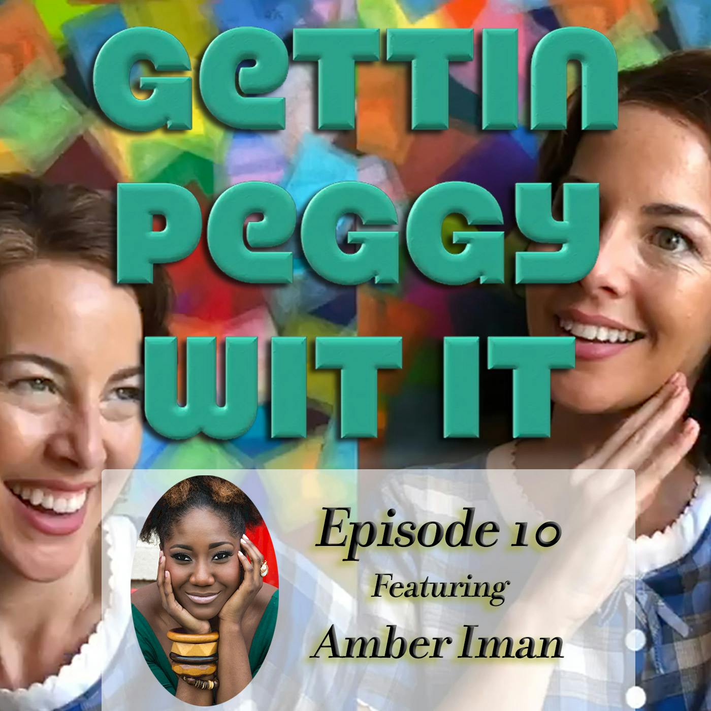 #10 - Amber Iman: Two Peggys, One Pod #10 - Amber Iman: Two Peggys, One Pod