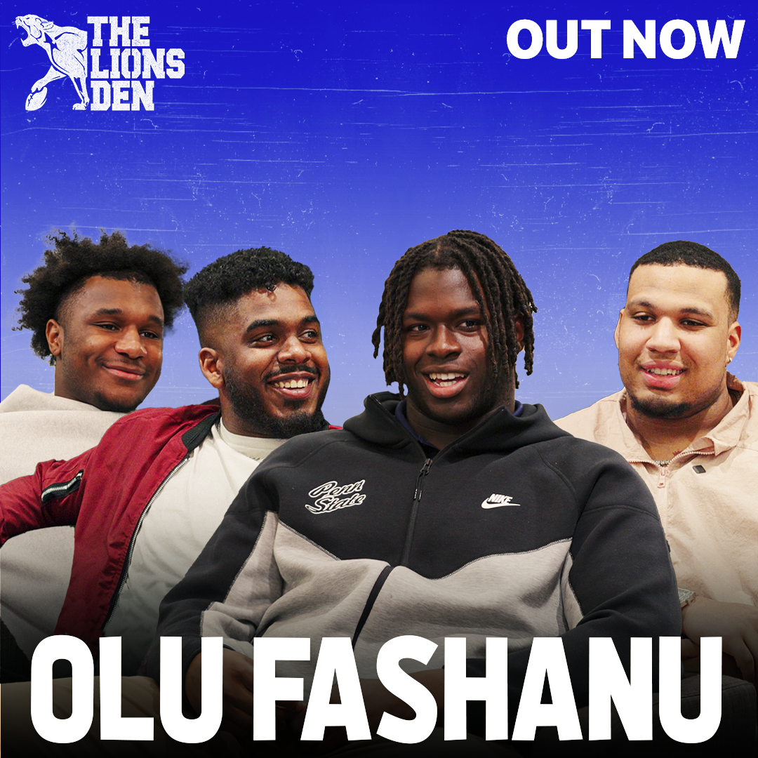 The Lions Den: Ep. 15  | Olu Fashanu Opens Up About Penn State Career, James Franklin & NFL Draft episode artwork