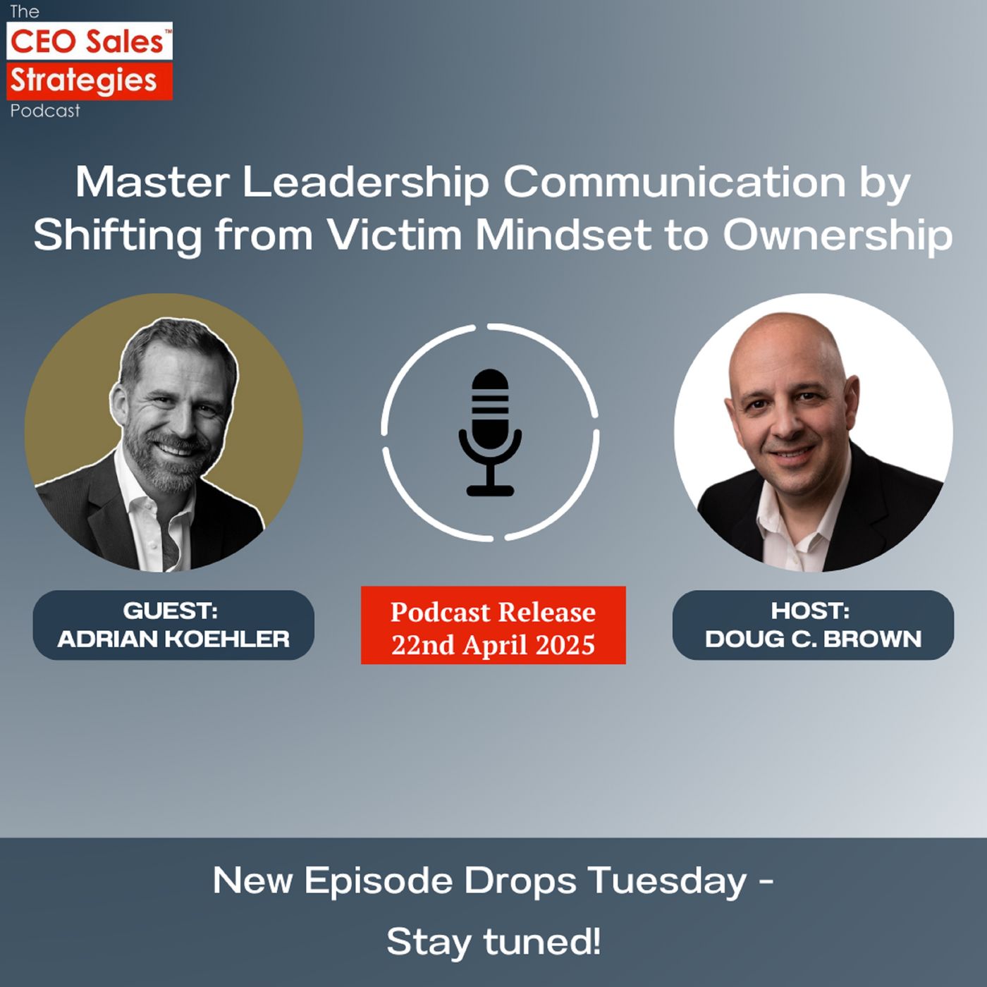 Master Leadership Communication by Shifting from Victim Mindset to Ownership [Episode 183] episode artwork