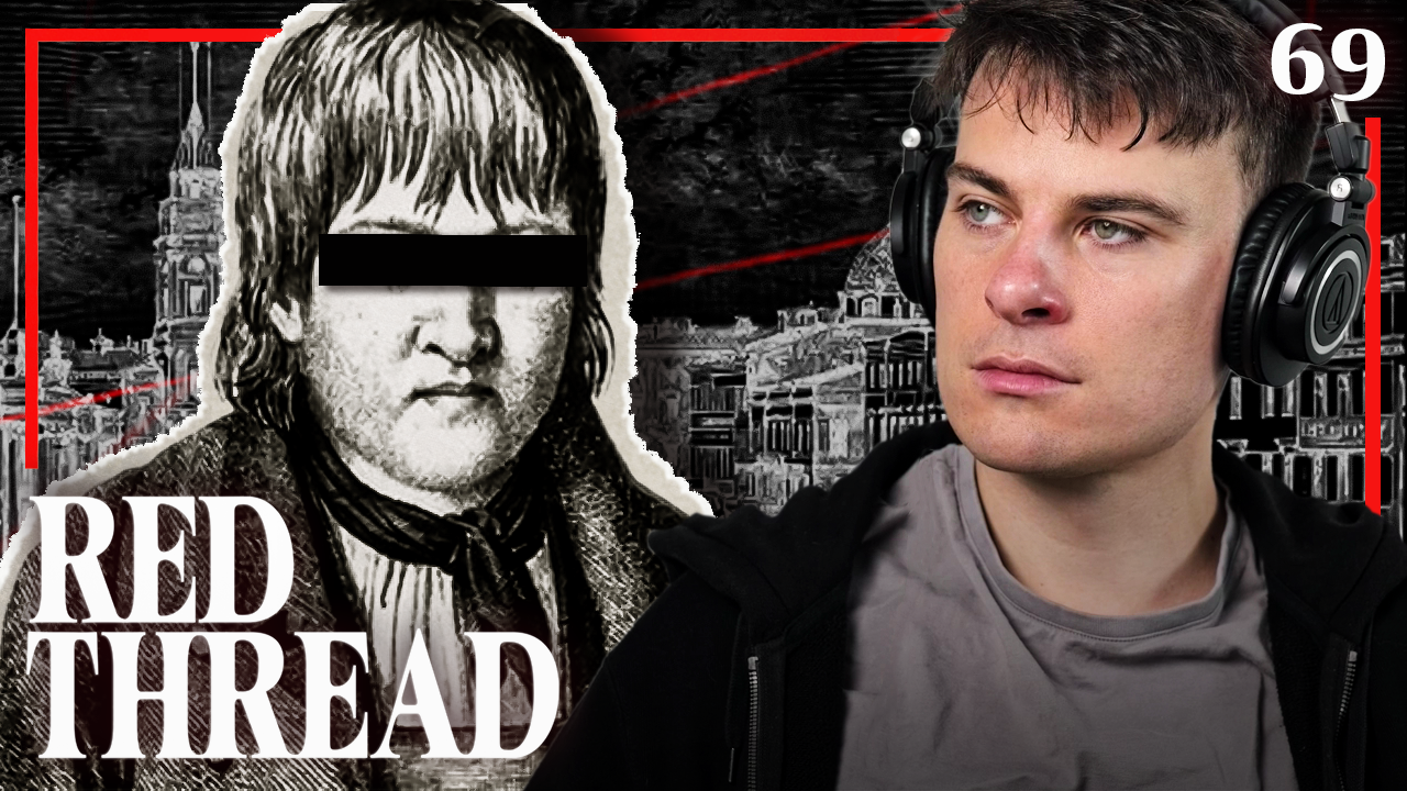 69: The Boy Who Came From Nowhere: Kaspar Hauser | Red Thread