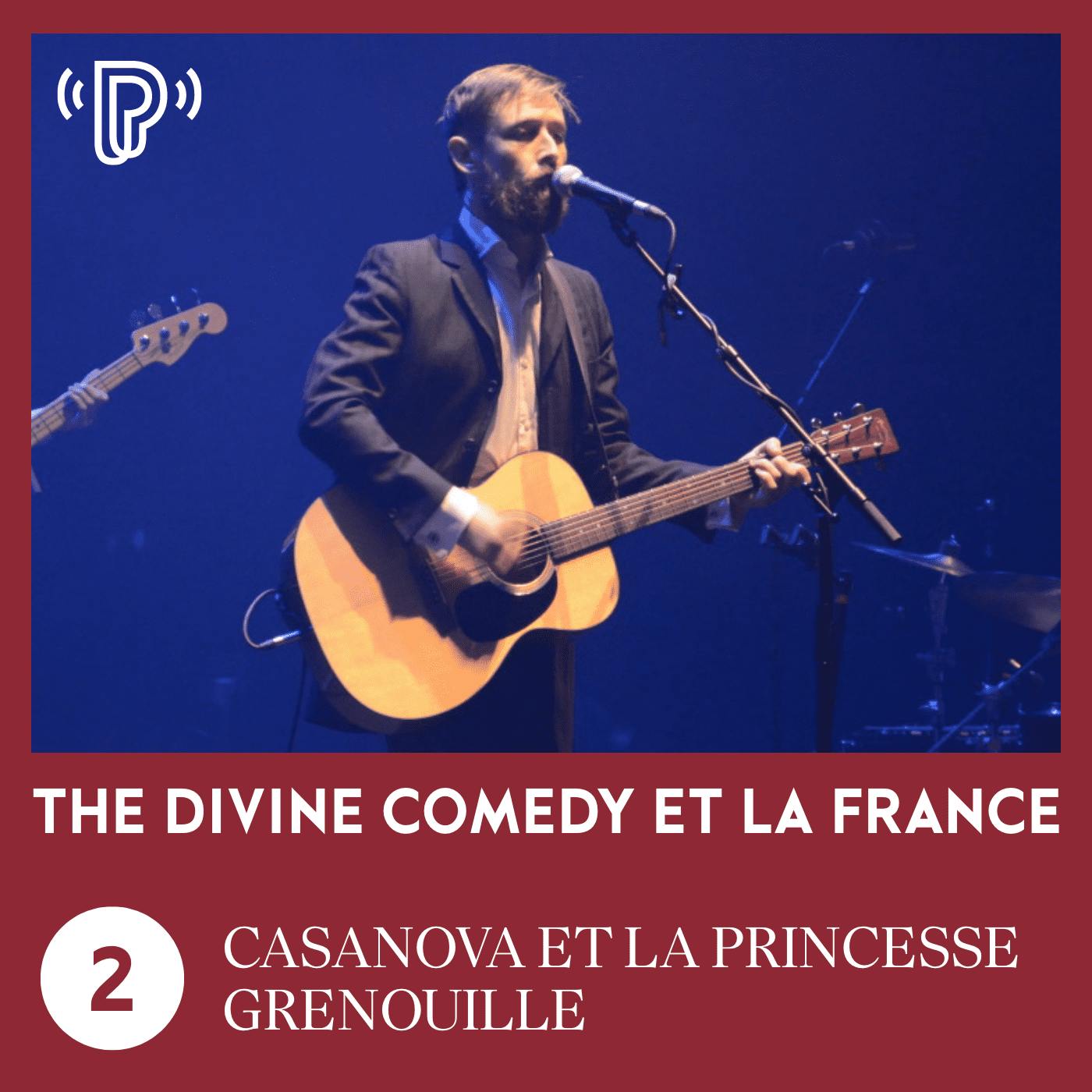 The Divine Comedy and France #2 - Casanova and the Frog Princess The Divine Comedy and France #2 - Casanova and the Frog Princess