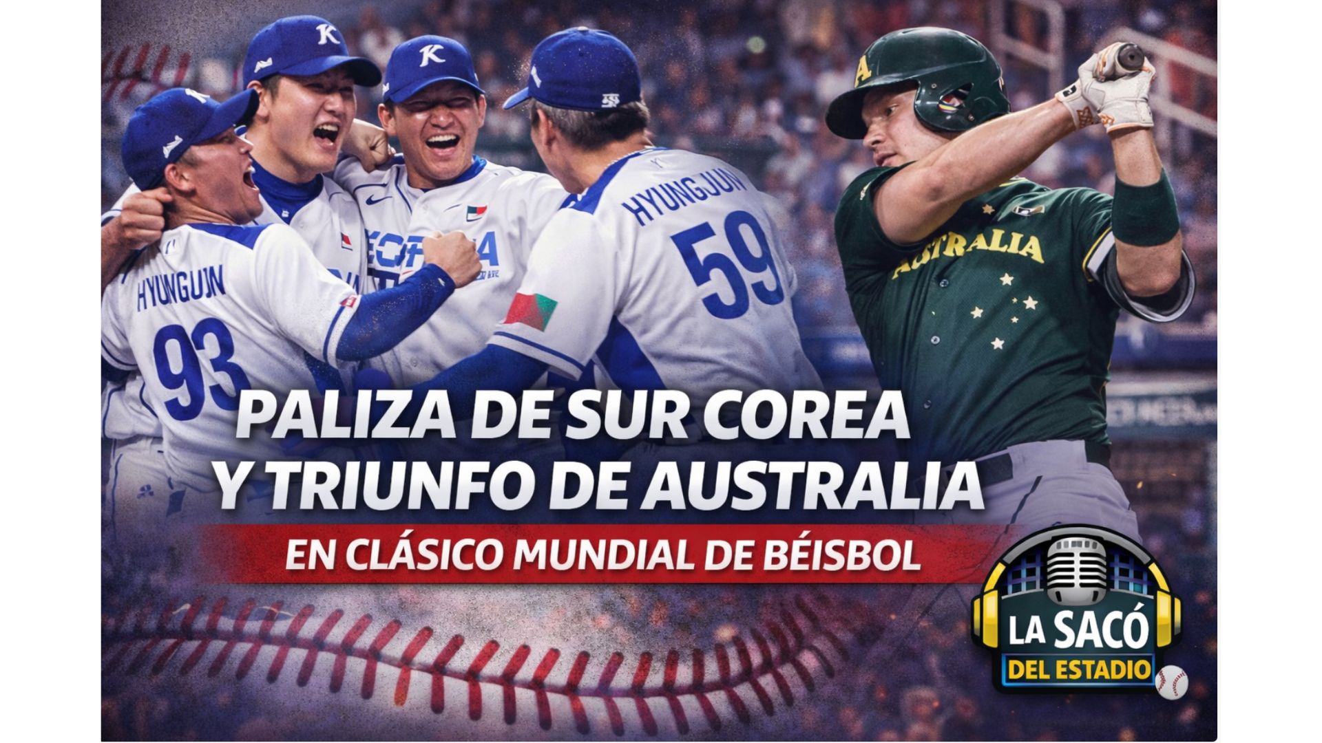 Paliza de Corea del Sur 🇰🇷 y triunfo de Australia🇦🇺 Clásico Mundial ⚾️ episode artwork