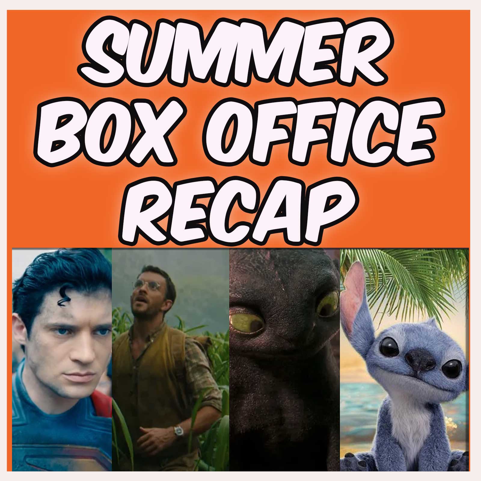 BOX OFFICE SUMMER 2025 Recap (DRAGON? MI8? STITCH? DINOSAURS?) with David Rosen and Manda episode artwork