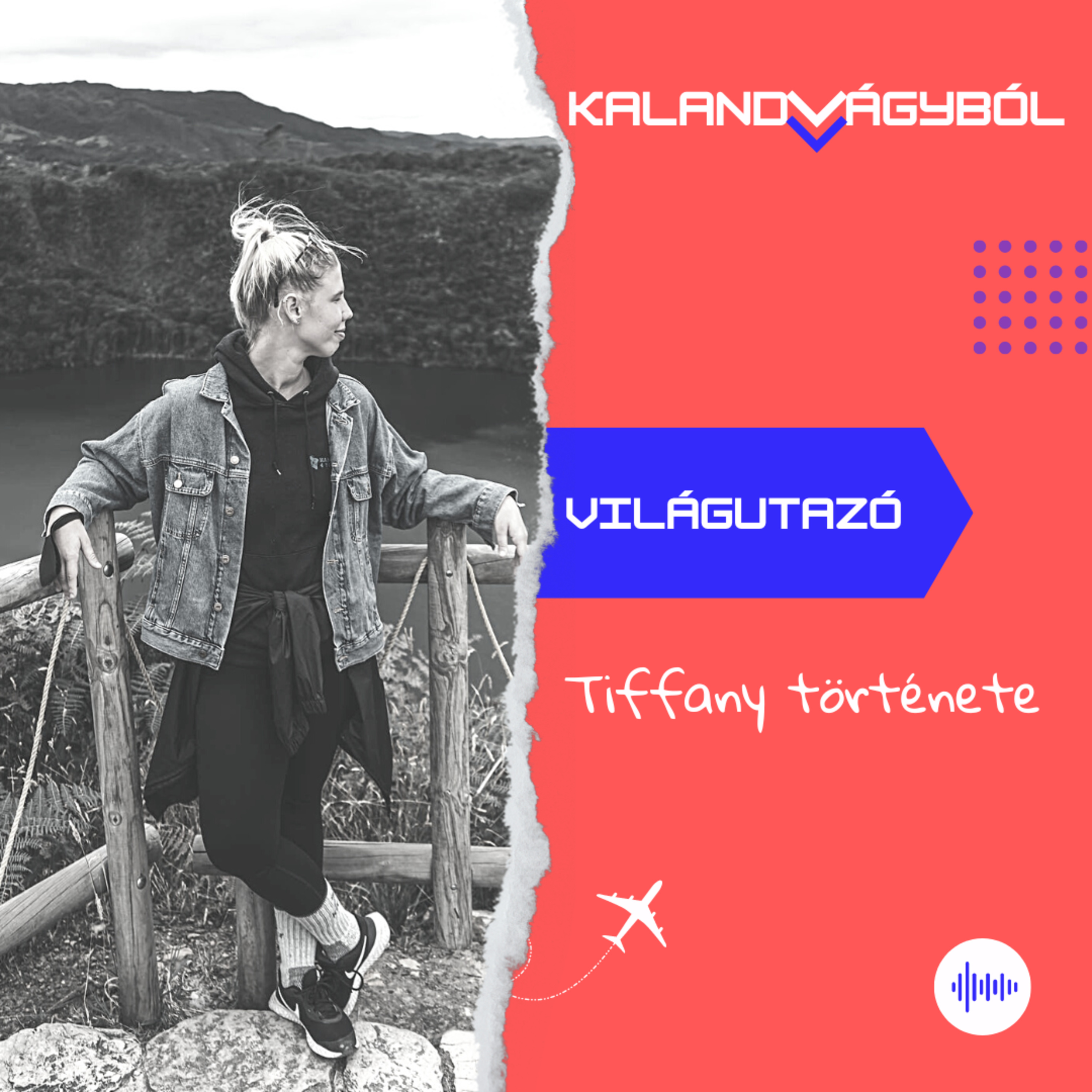 #025 Vár a nagyvilág - Tiffany története