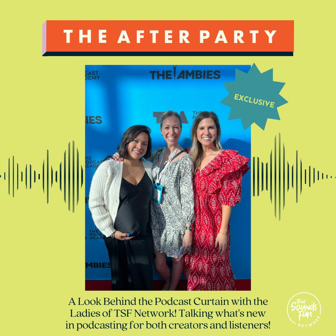 EXCLUSIVE: A Look Behind the Podcast Curtain with the Ladies of TSF Network! Talking what's new in podcasting for both creators and listeners!