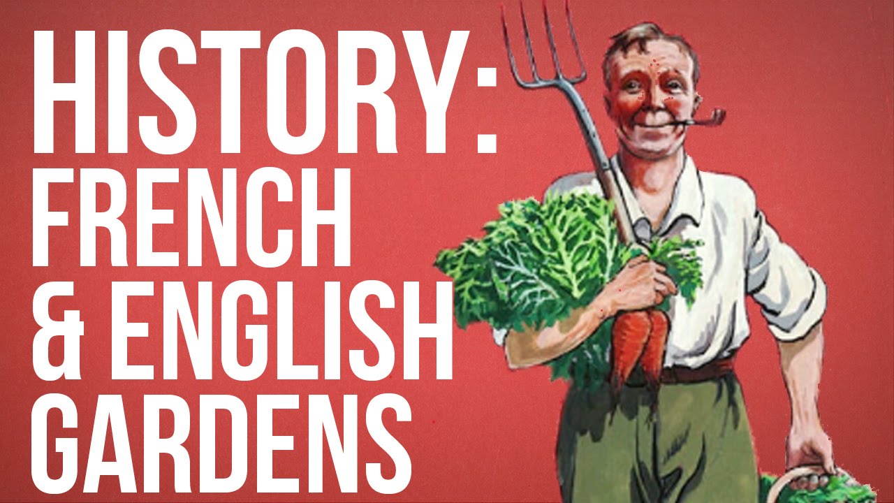 HISTORY OF IDEAS - French & English Gardens