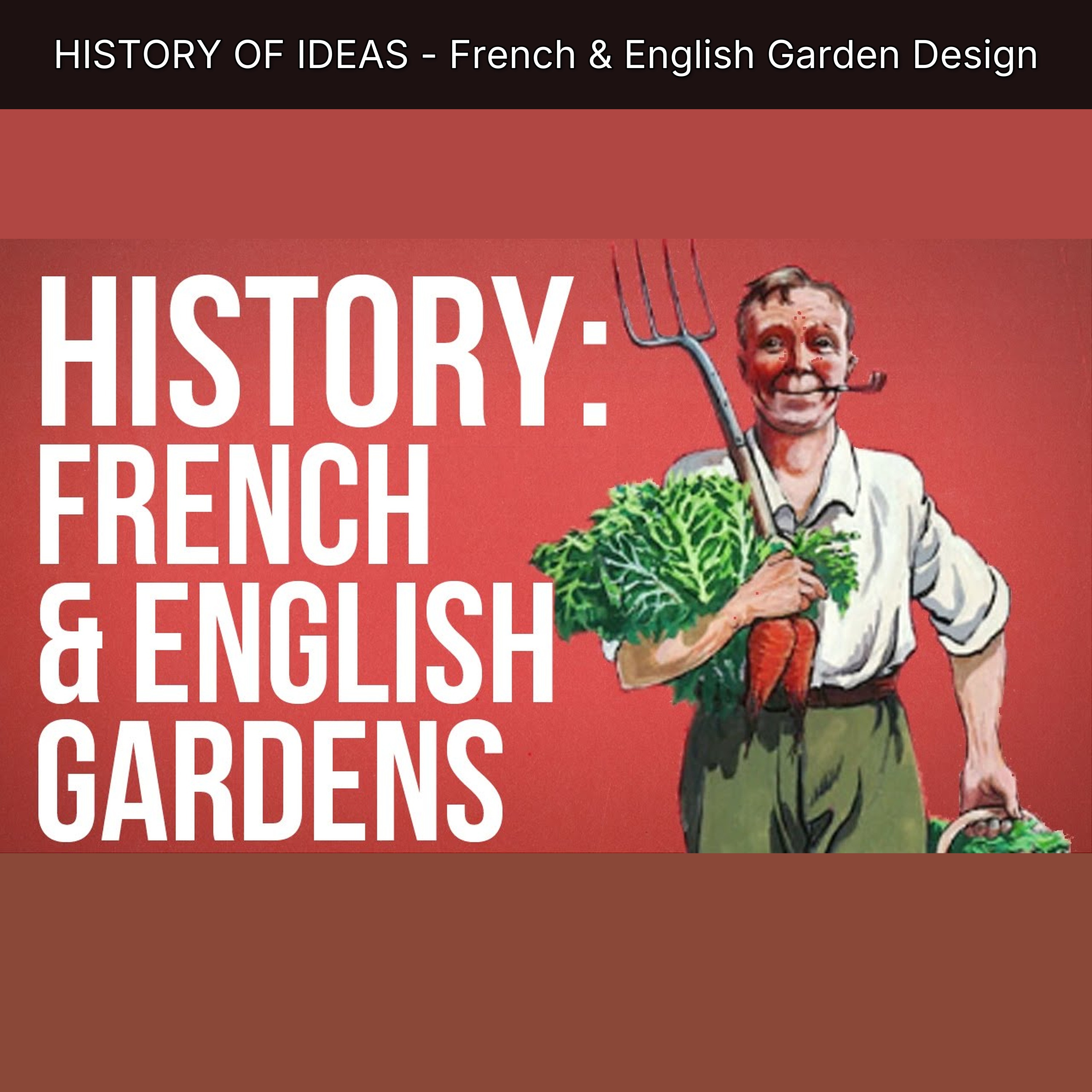 HISTORY OF IDEAS - French & English Garden Design