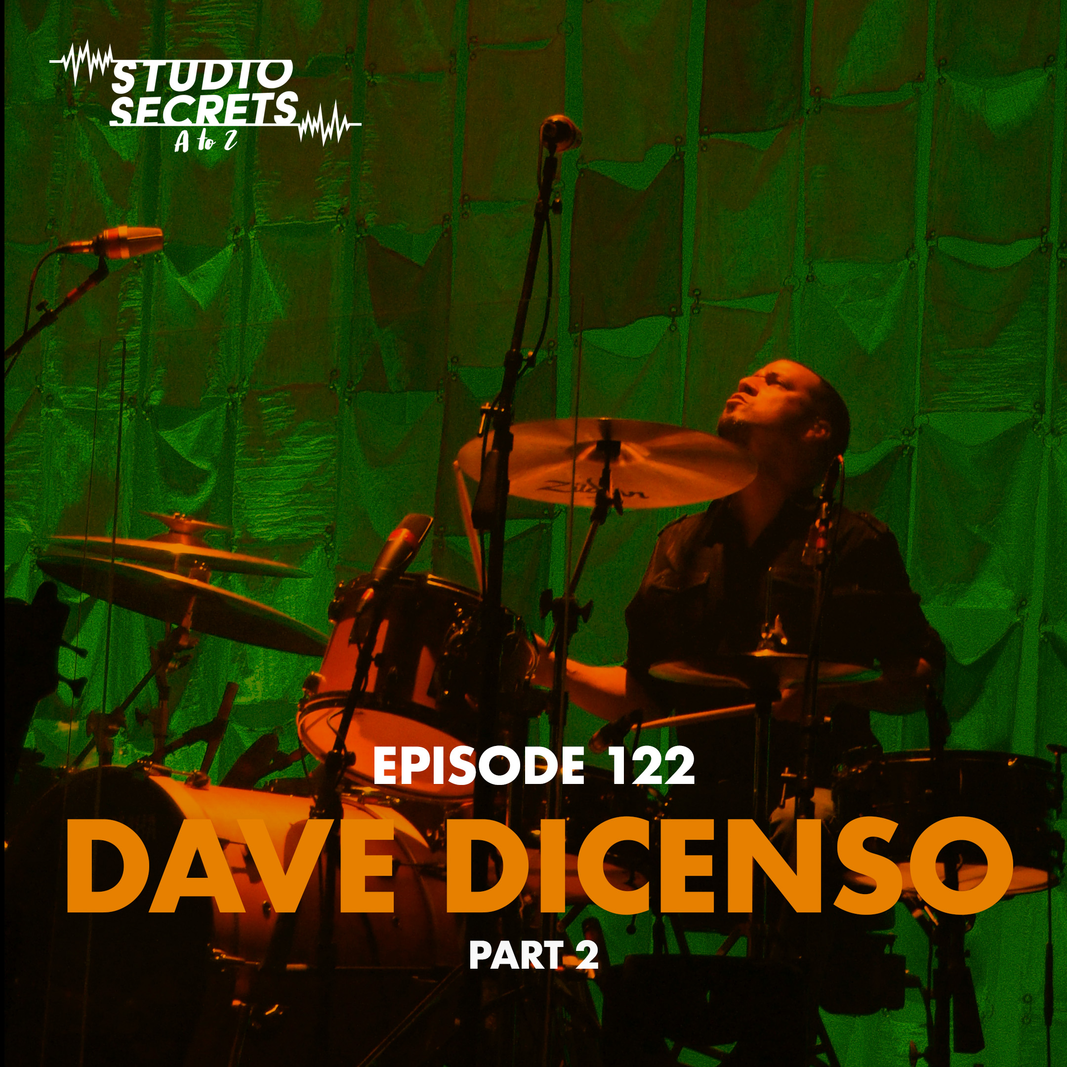 Studio Secrets A to Z - Dave DiCenso - Part 2