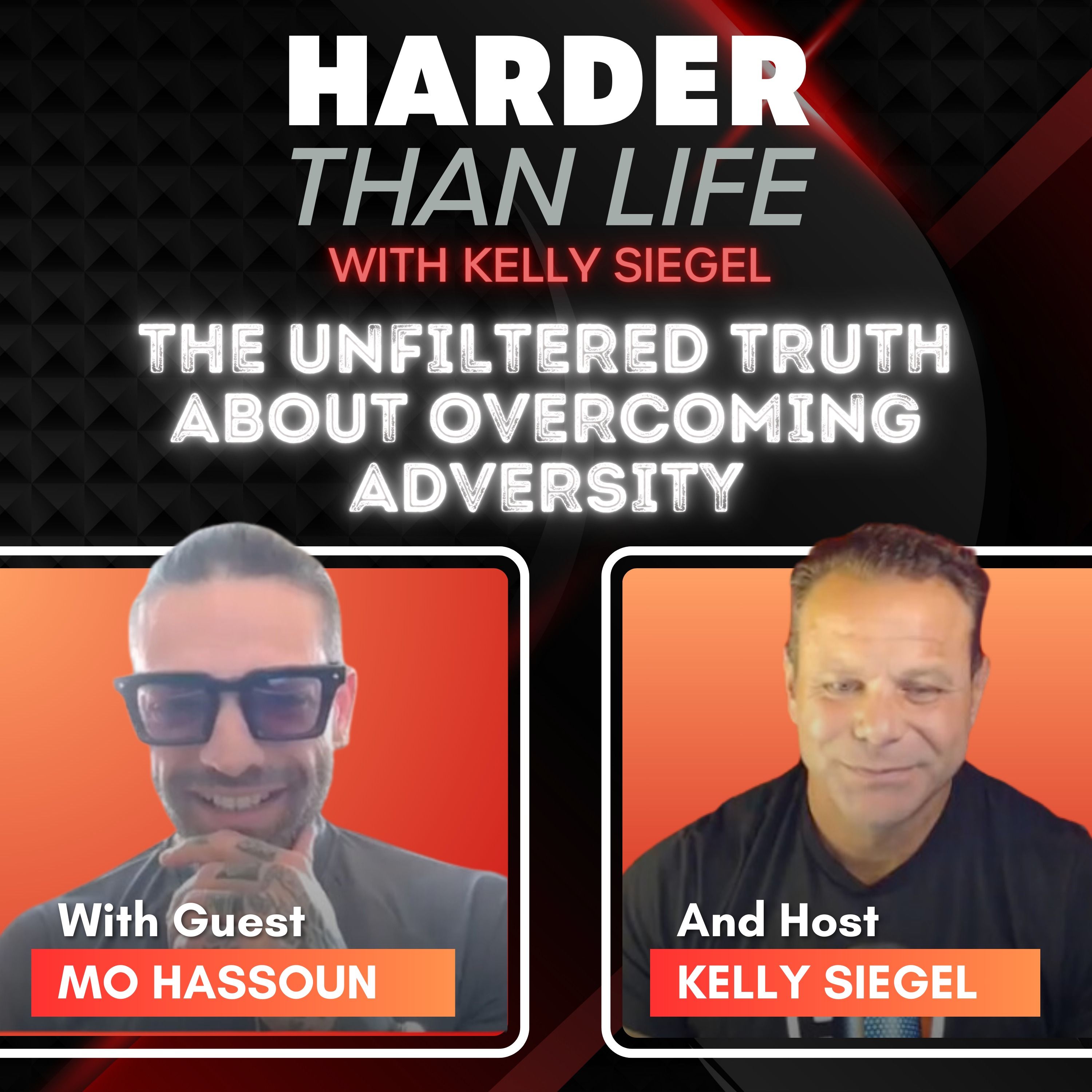77: The Unfiltered Truth About Overcoming Adversity w/ Mo Hassoun