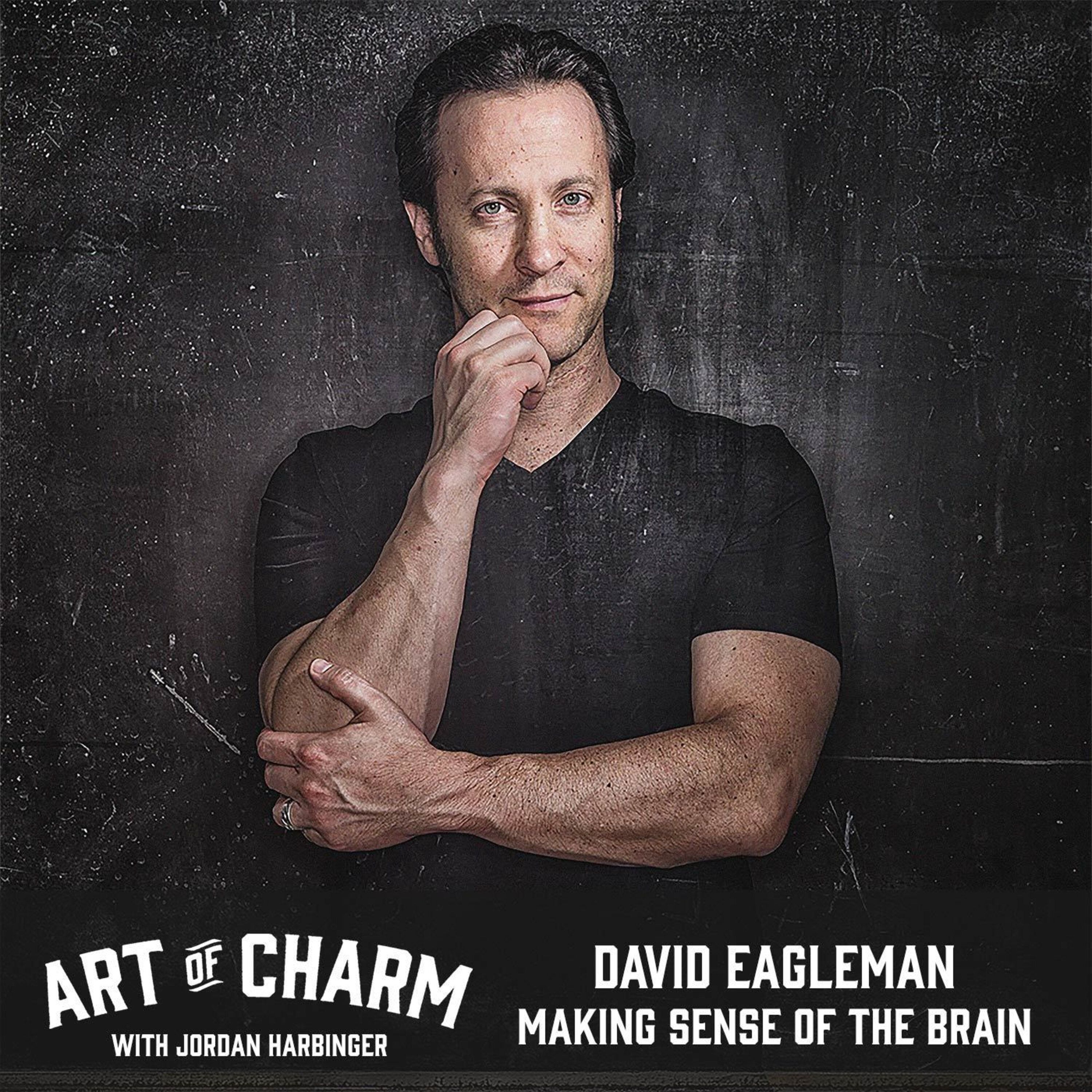 622: David Eagleman | Making Sense of The Brain