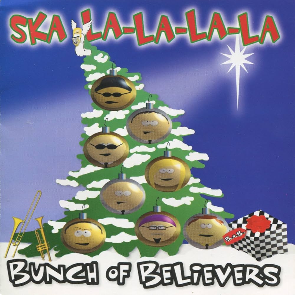 Bunch of Believers Ska La La La La (f/Dylan Lyles)