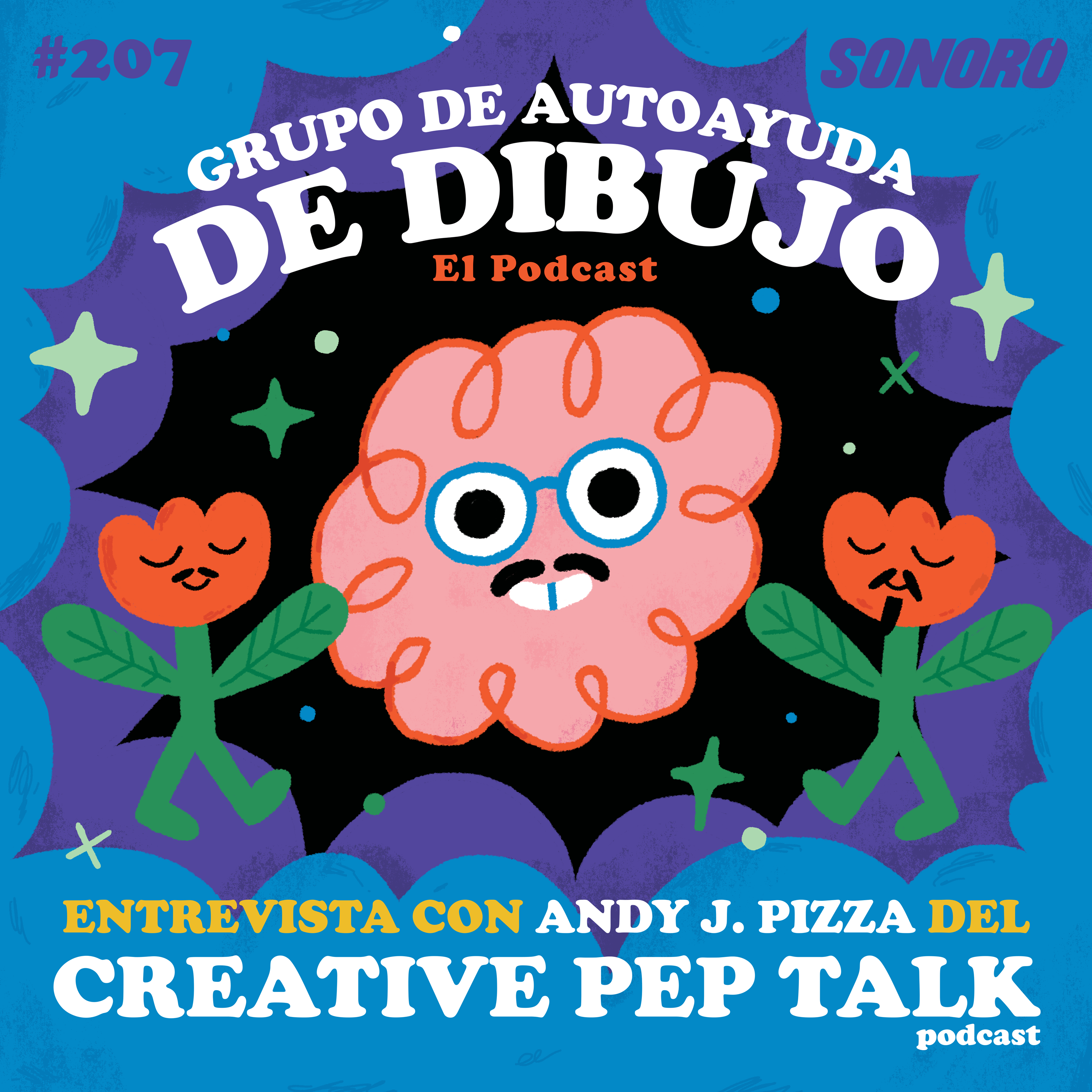 Ep. 207 - PEPTALK CREATIVO con ANDY J. PIZZA: Humanos conectando con humanos