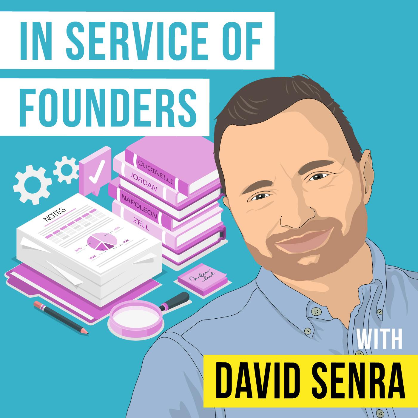 David Senra - In Service of Founders
