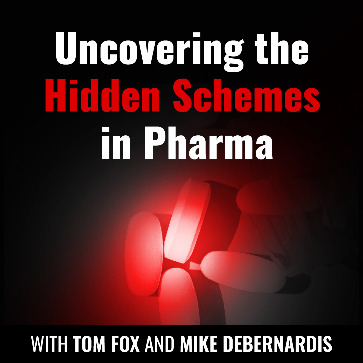 Uncovering the Hidden Schemes in Pharma with Tom Fox and Michael DeBernardis