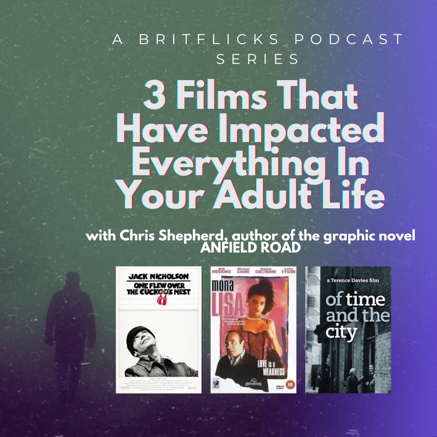 3 FILMS THAT HAVE IMPACTED EVERYTHING IN YOUR ADULT LIFE