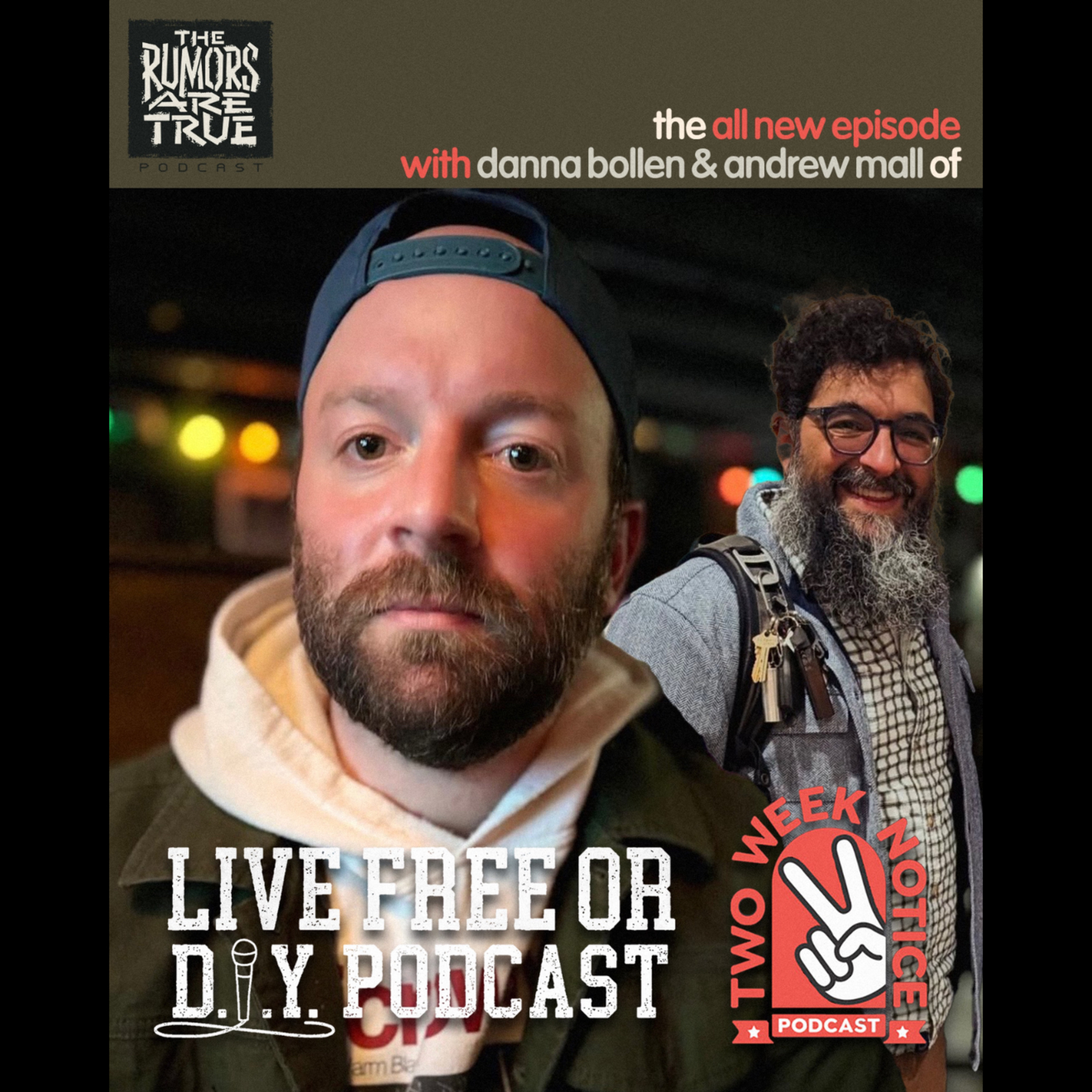 Dana Bollen and Andrew Mall (Live Free or DIY Podcast, Two Week Notice Podcast) episode artwork