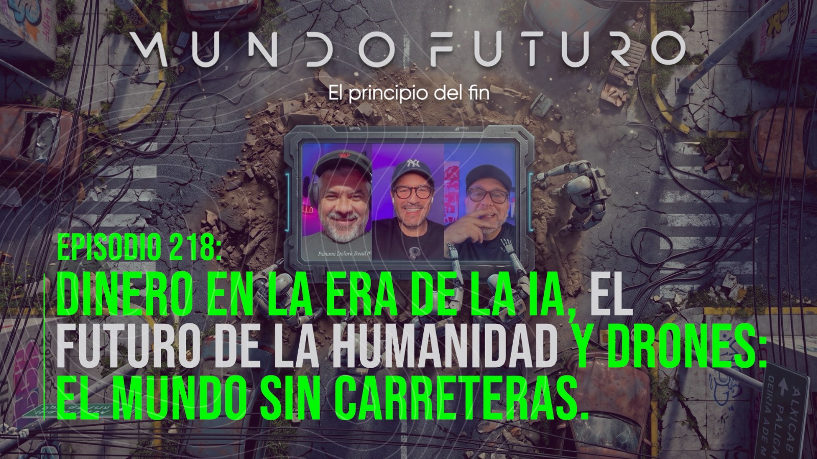 218: Dinero en la era de la IA, el futuro de la humanidad y drones: el mundo sin carreteras.