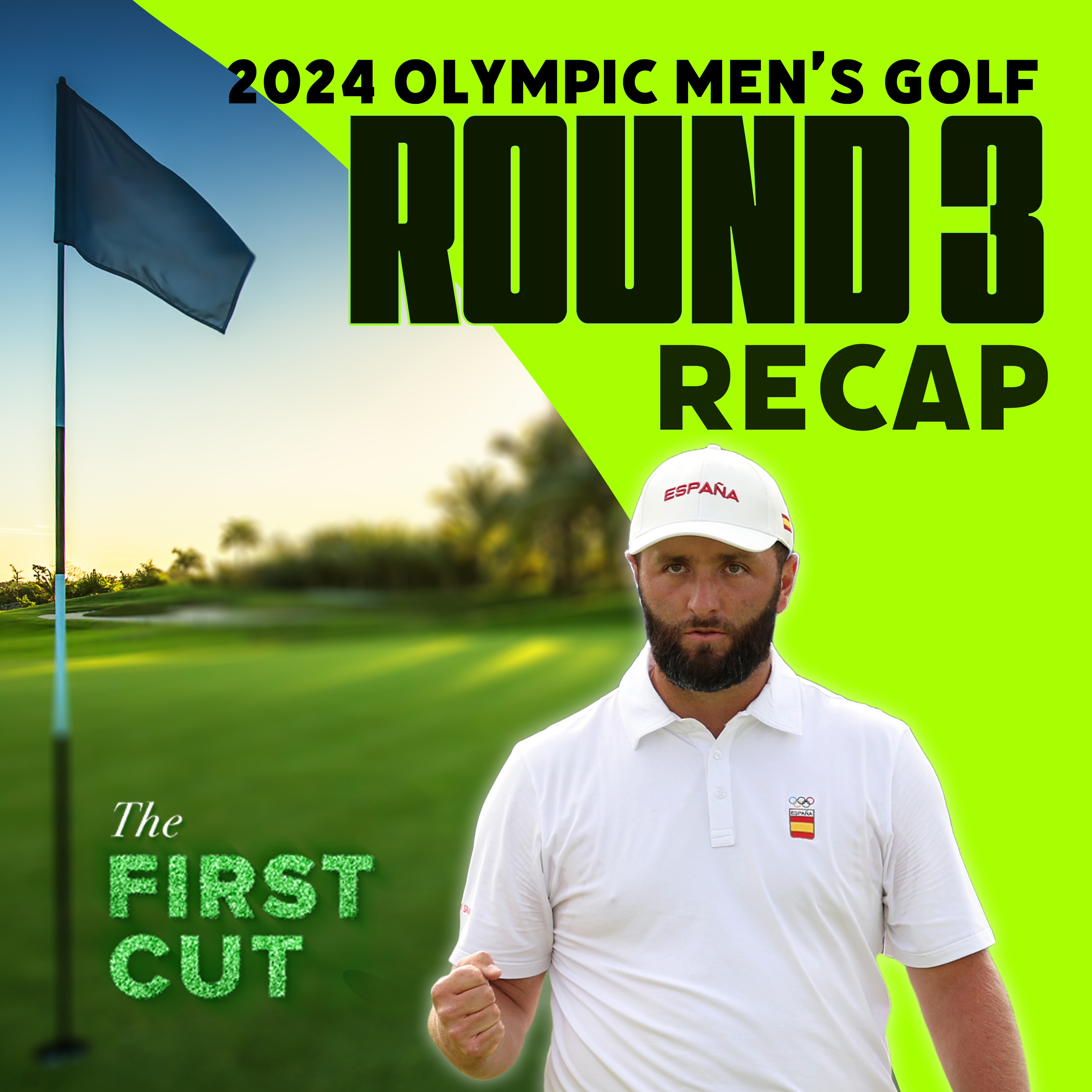 Xander Schauffele and Jon Rahm Lead the Way - 2024 Olympic Men's Golf Round 3 | First Cut Podcast
