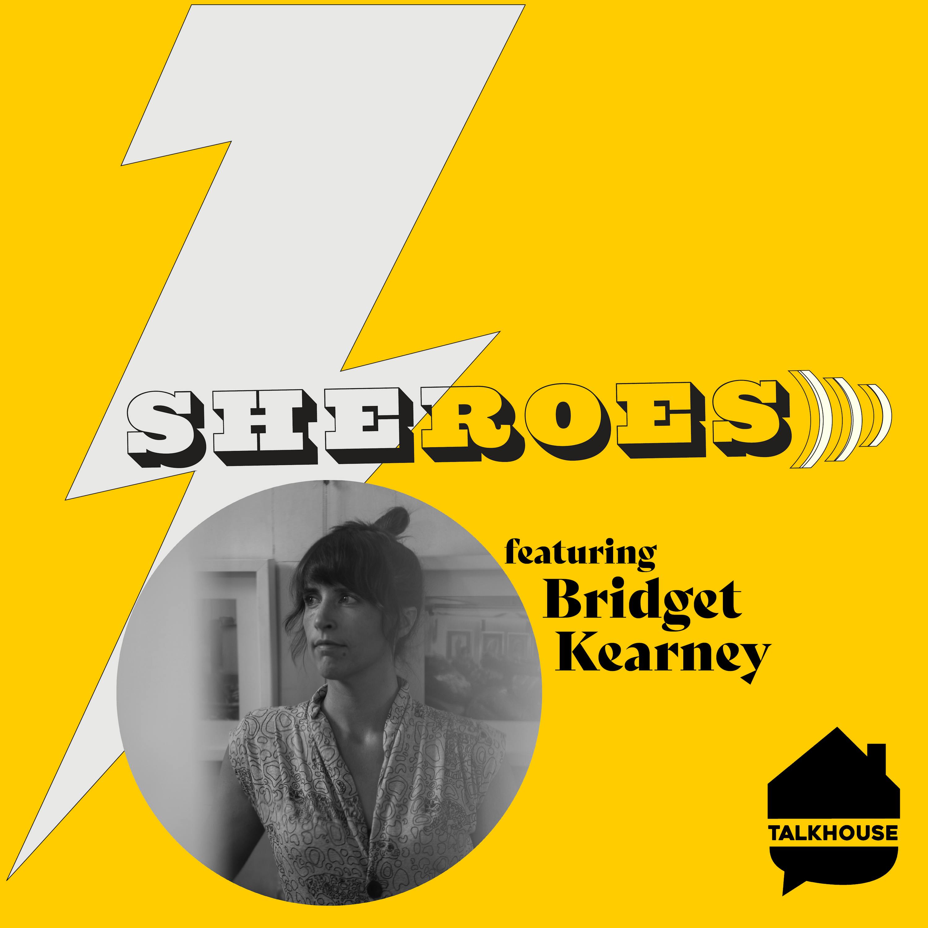 A SHERO's Journey: Bridget Kearney
