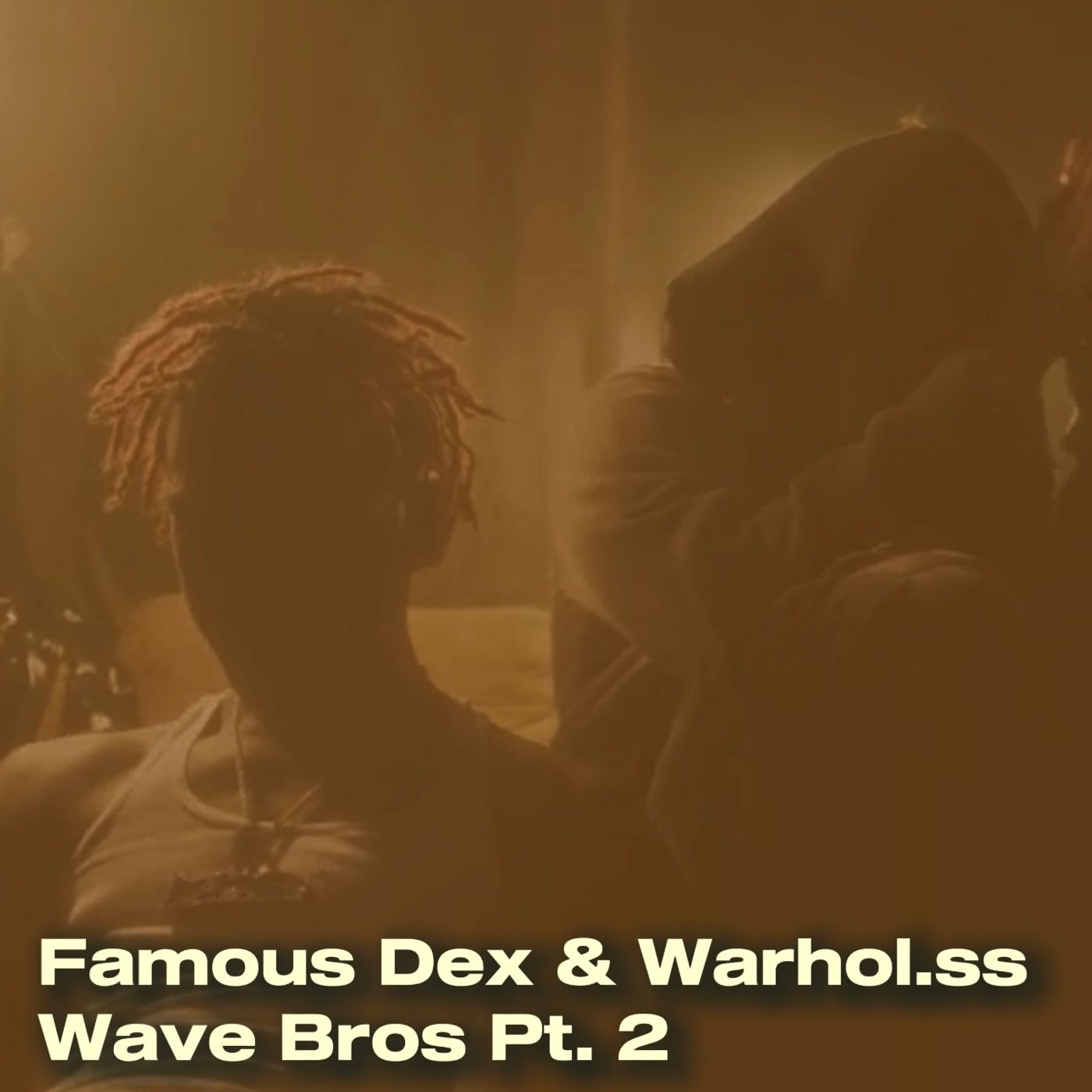 Famous Dex - Wave Bros Pt. 2 (feat. Warhol.ss) episode artwork