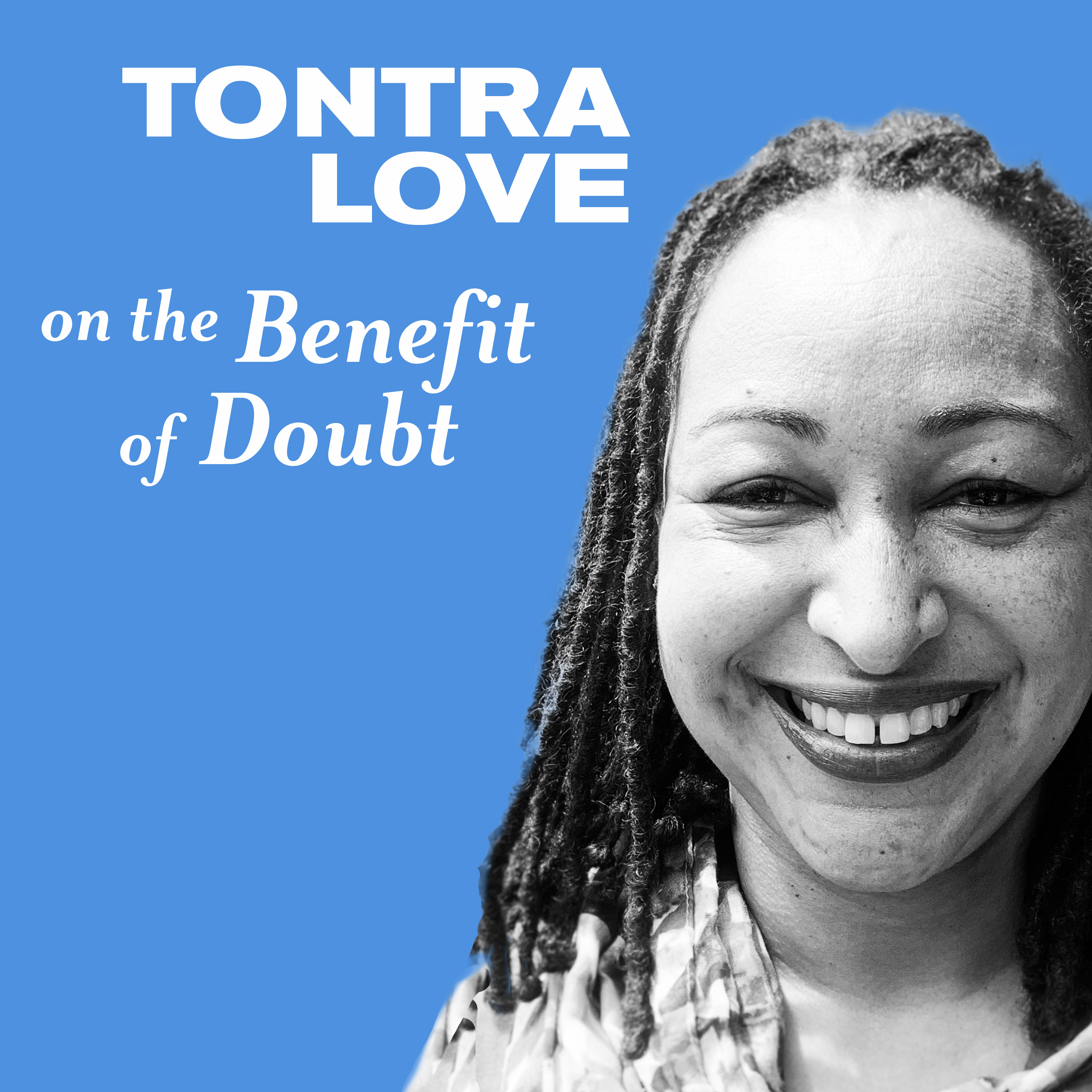 Thumbnail for "Tontra Love On the Benefit of the Doubt".