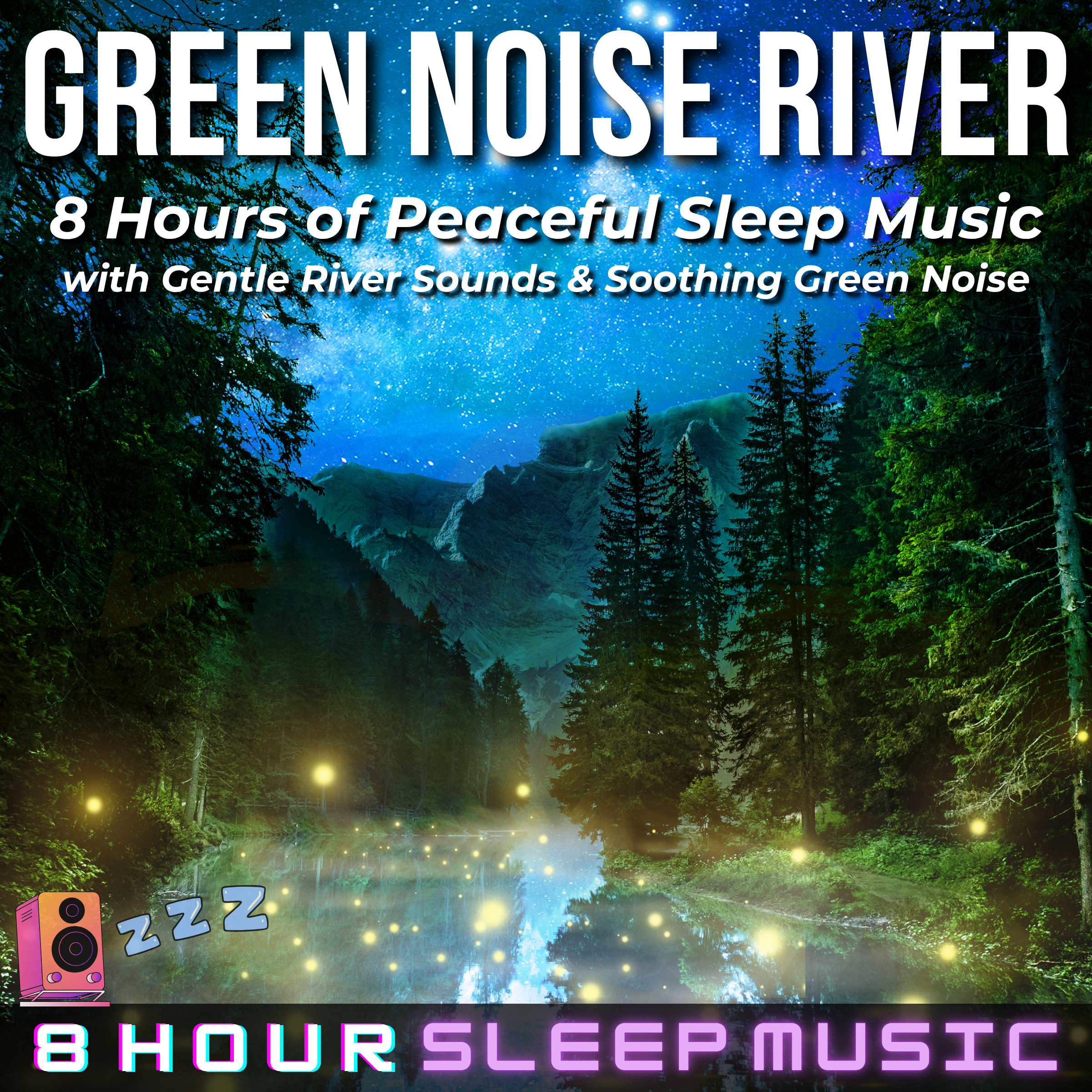 🏞️ Green Noise River | 8 Hours of Peaceful Sleep Music with Gentle River Sounds & Soothing Green Noise 🍃