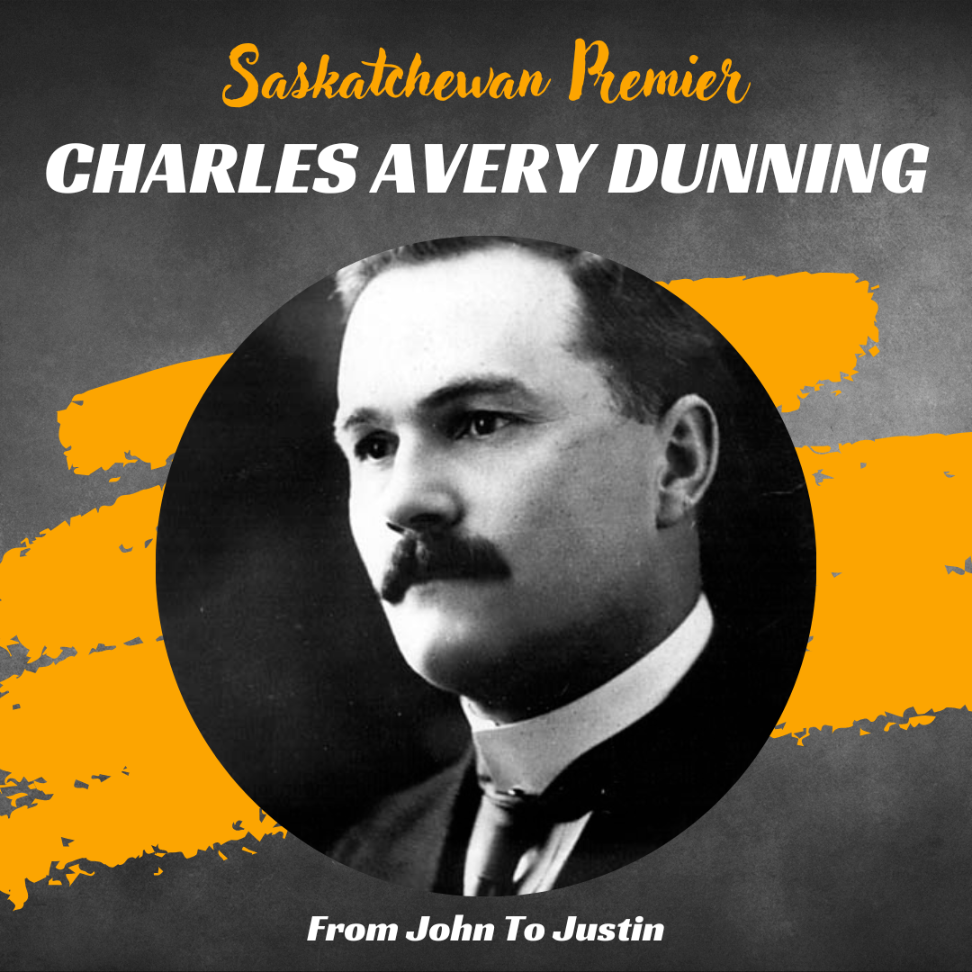 Saskatchewan: Charles Avery Dunning