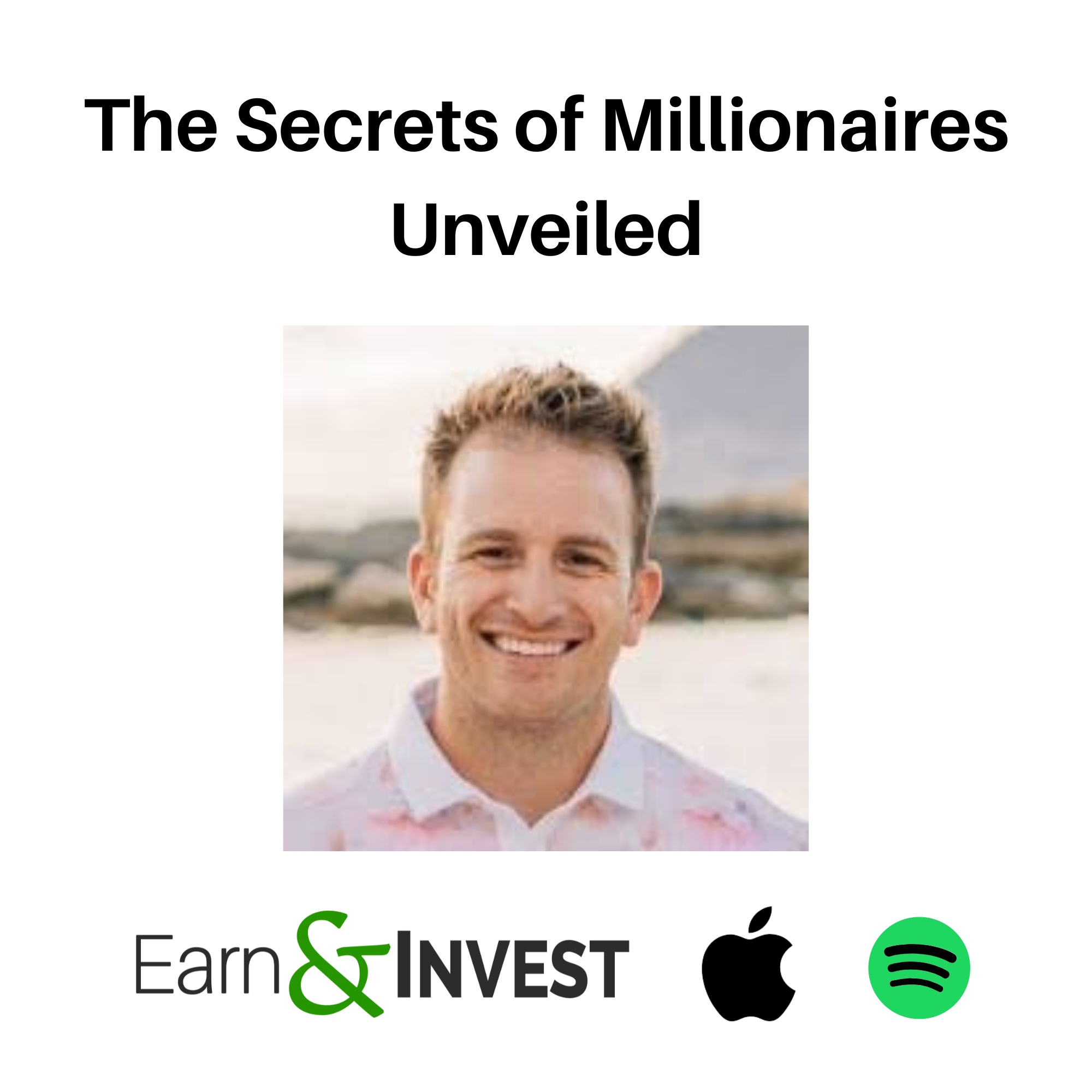 The Secrets of Millionaires Unveiled w/ Jace Mattinson