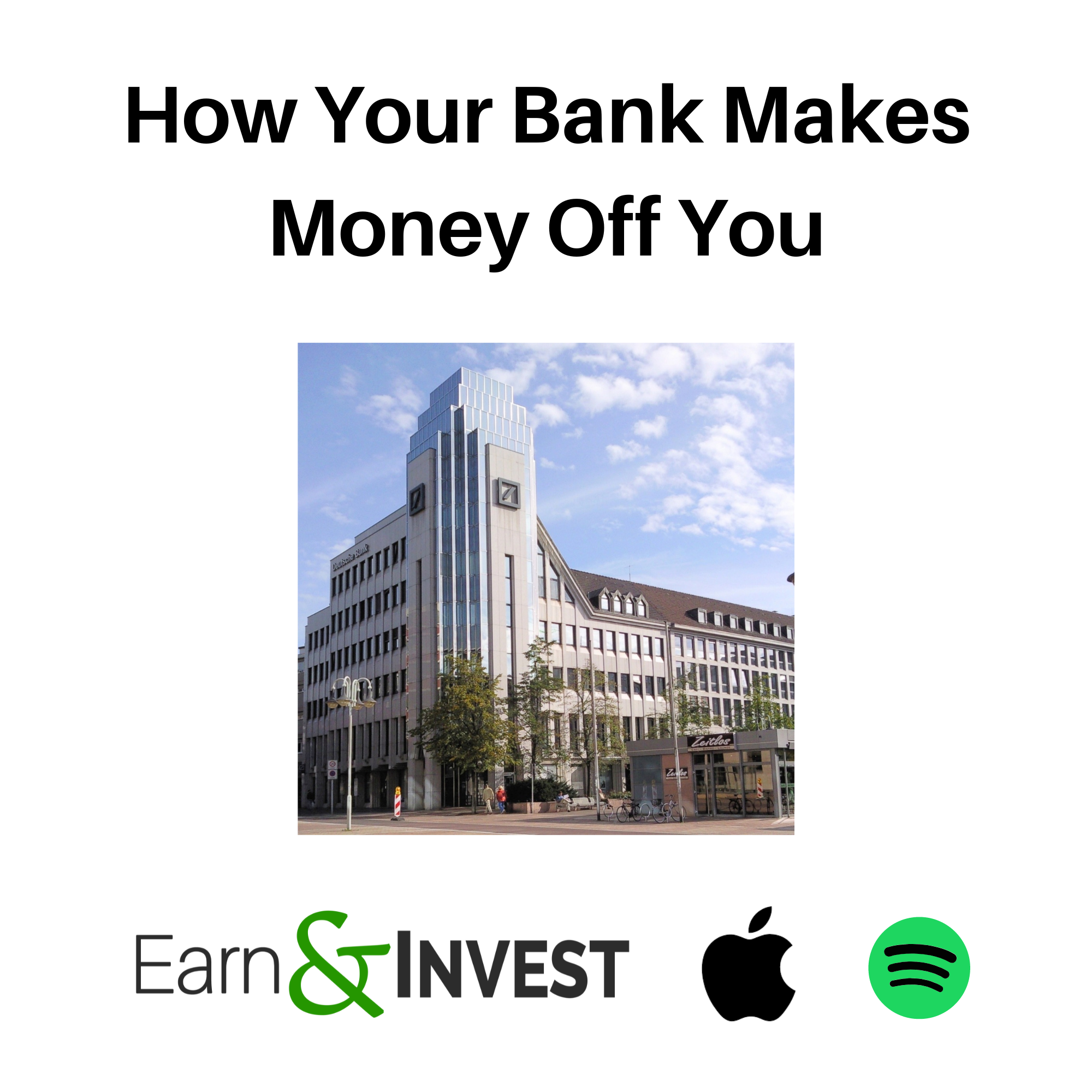 How Your Bank Makes Money Off  You (Community Episode)