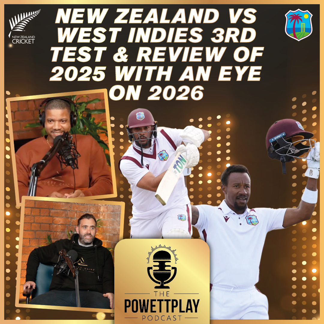 PowettPlay Podcast | New Zealand vs West Indies 3rd Test, 2025 Season Reflection & 2026 Outlook