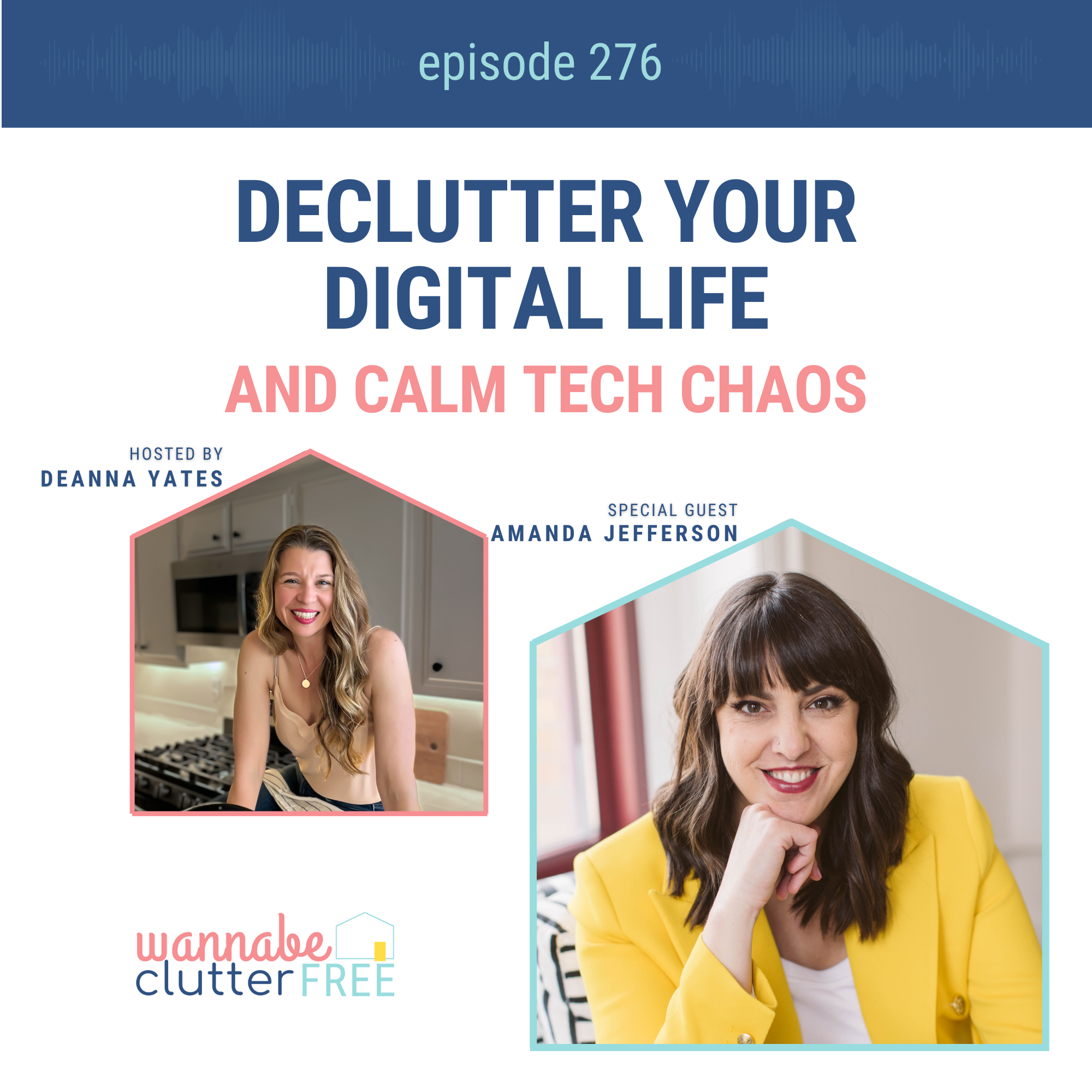 Declutter Your Digital Life and Calm Tech Chaos with Amanda Jefferson (Ep 276)