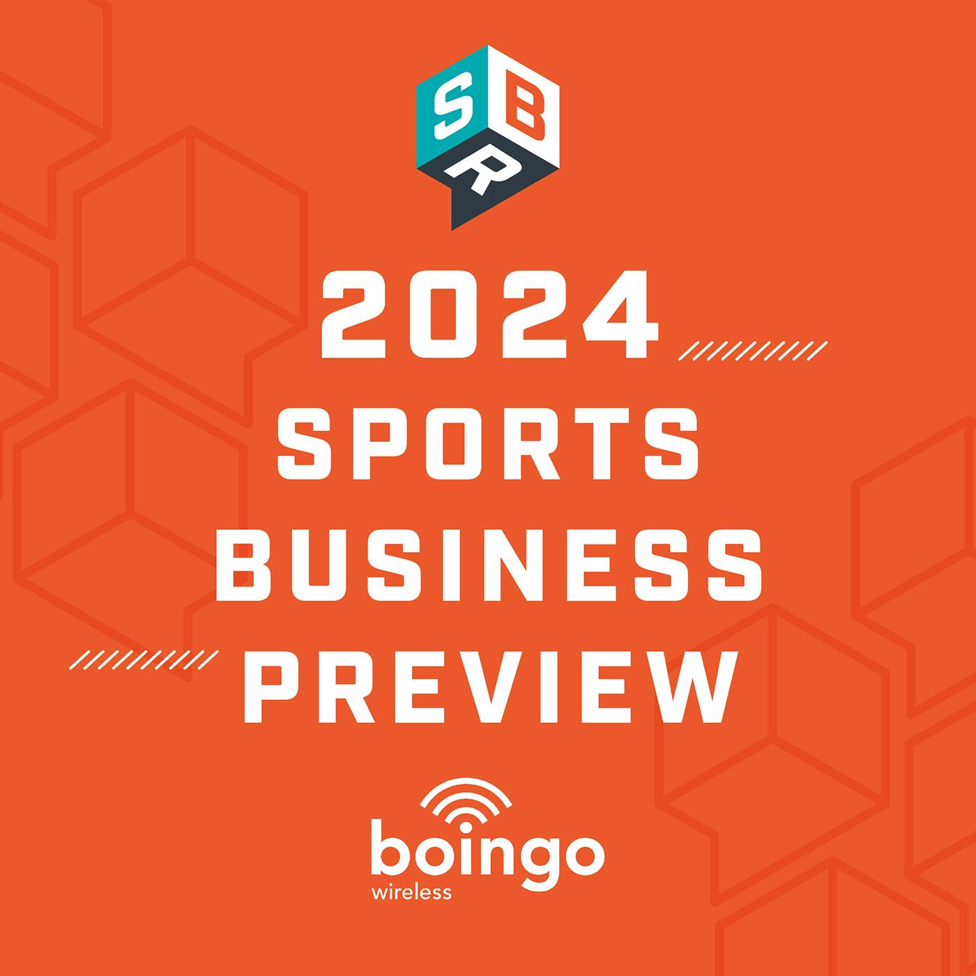 Sports Business Radio 2024 Preview