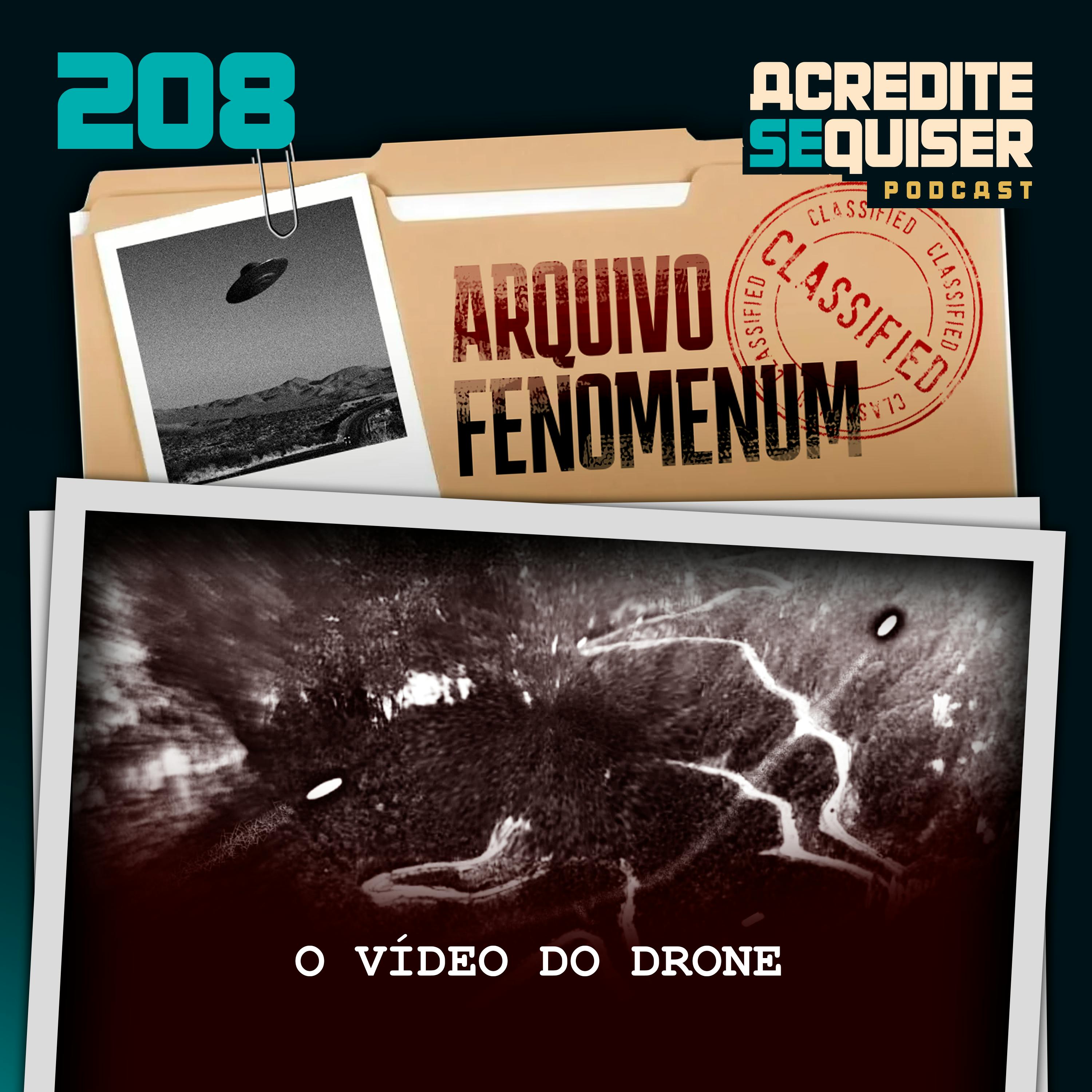 208 - O Vídeo do Drone 208 - O Vídeo do Drone