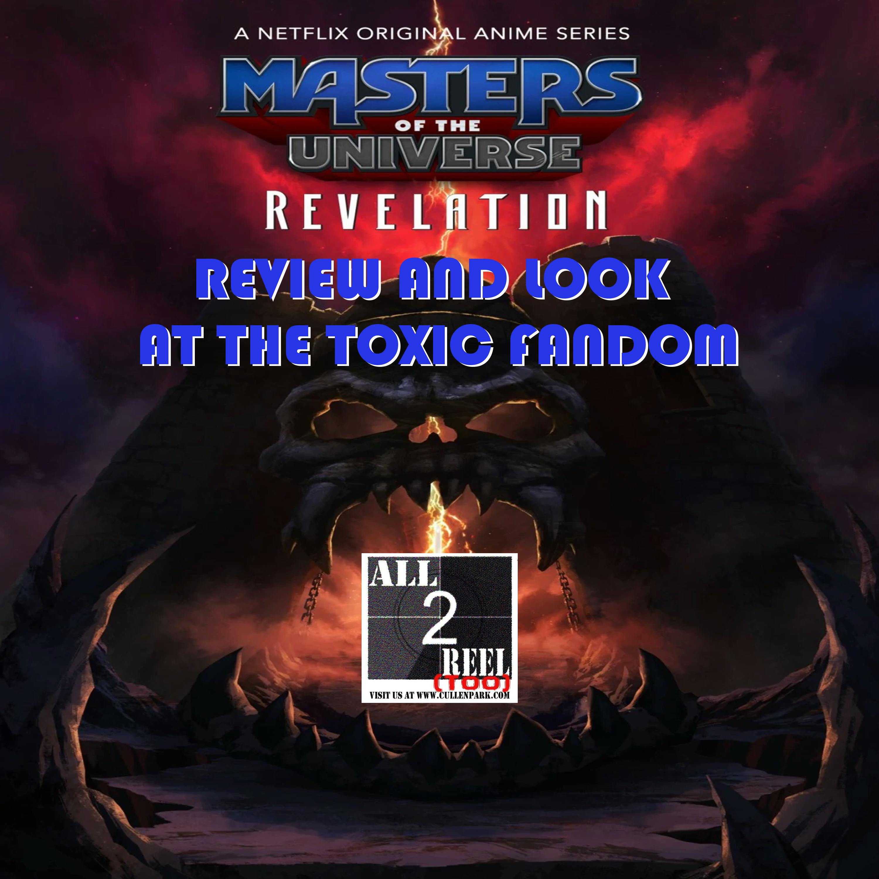 MASTERS OF THE UNIVERSE: REVELATION - REVIEW AND LOOK AT THE TOXIC FANDOM