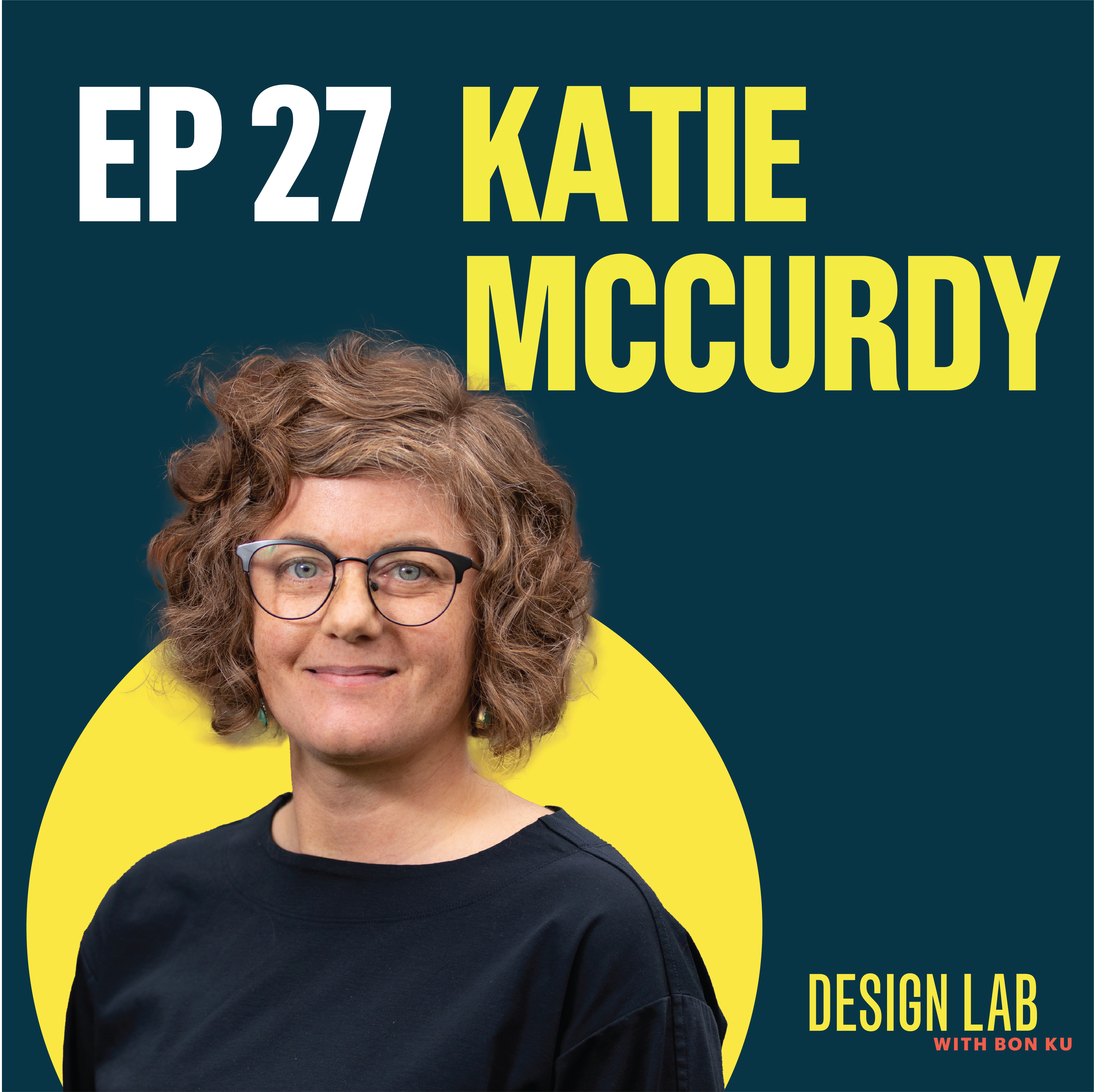 EP 27: Designing Patient Health Stories | Katie McCurdy episode artwork