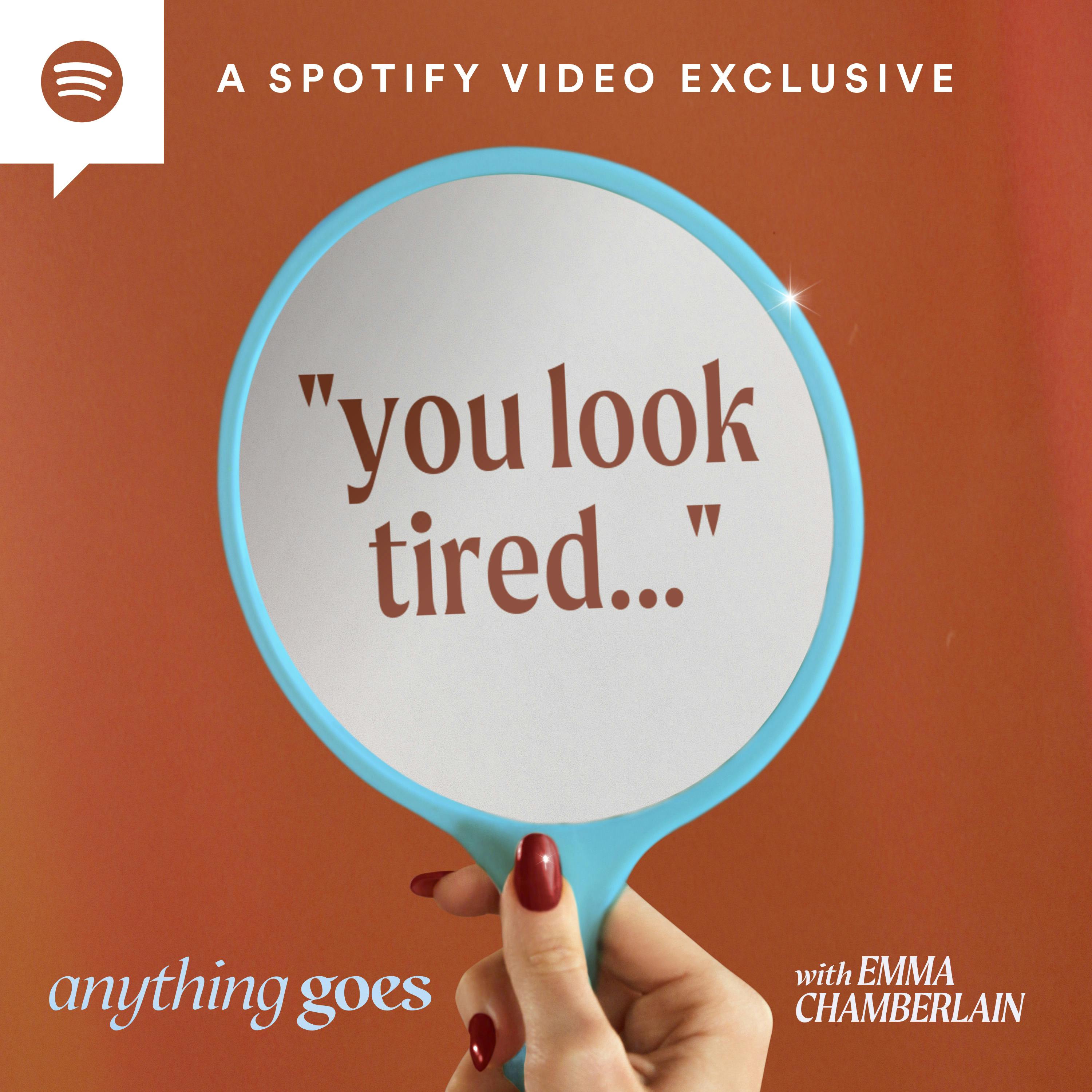 "you look tired... " [video]