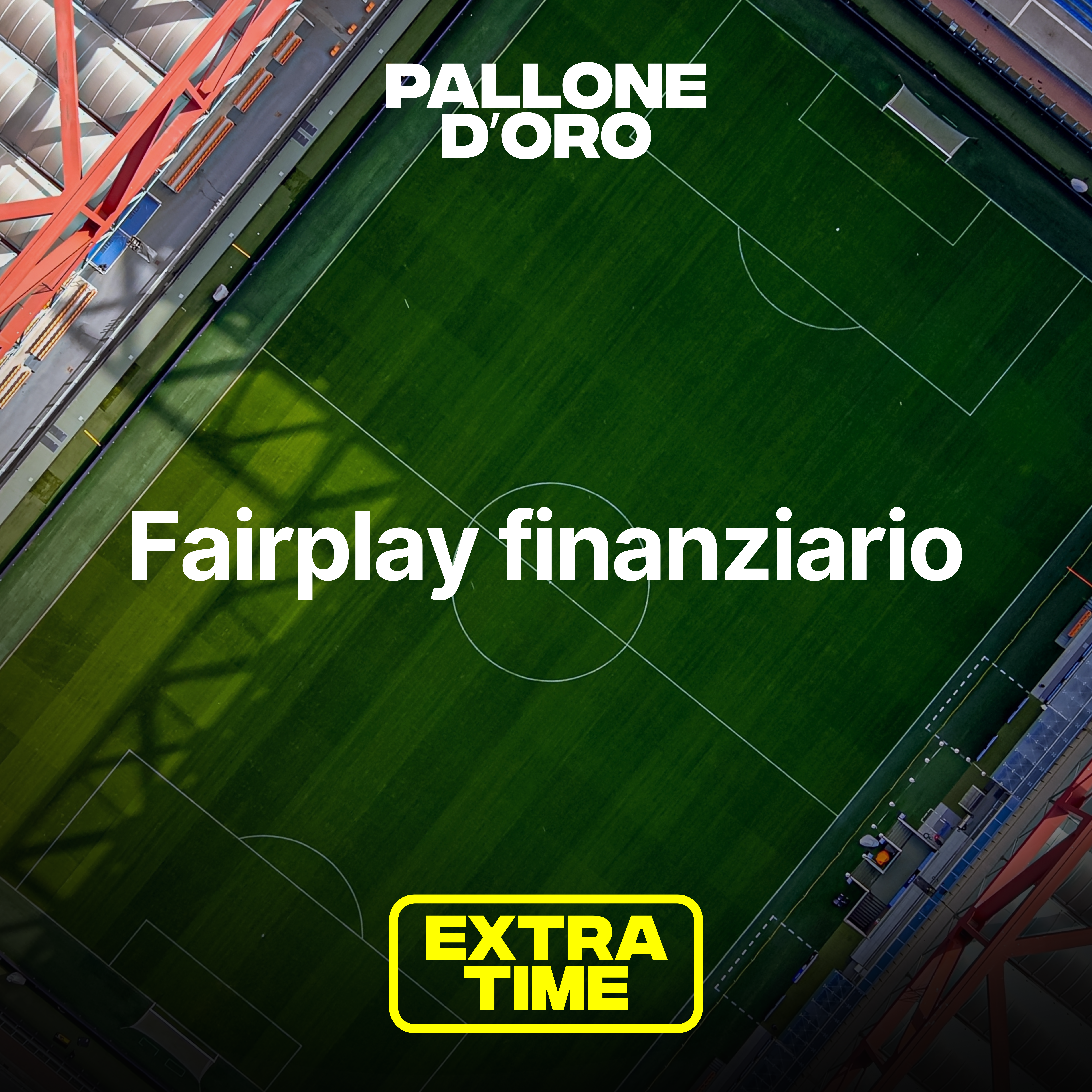 Extra Time | Cos'è il Fairplay finanziario? episode artwork