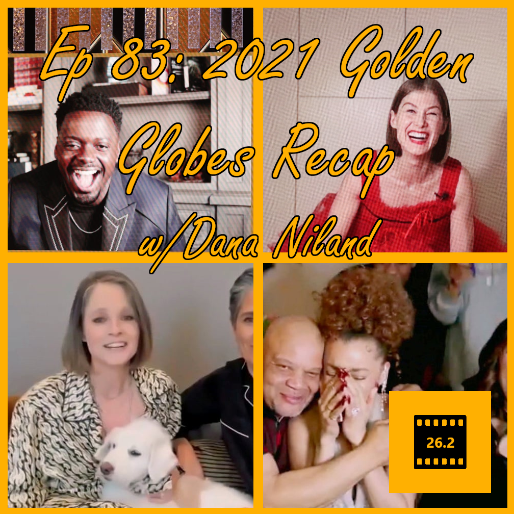 Episode 83: 2021 Golden Globes Recap w/ Dana Niland