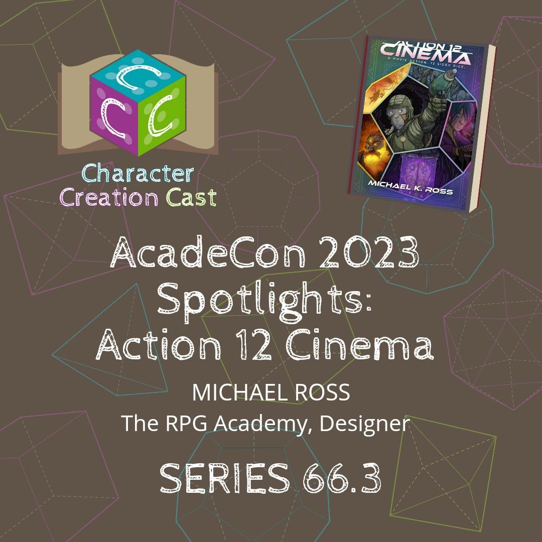 Series 66.3 - AcadeCon 2023 Spotlights - Action 12 Cinema with Michael Ross