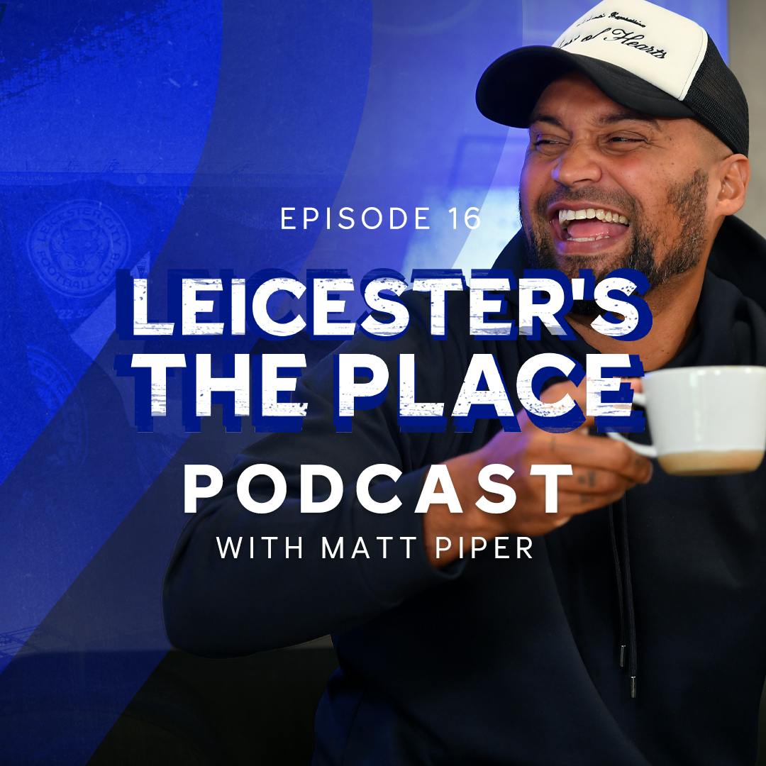 Matt Piper | Beaumont Leys To The Premier League | Leicesterās The Place: Episode 16 Matt Piper | Beaumont Leys To The Premier League | Leicesterās The Place: Episode 16